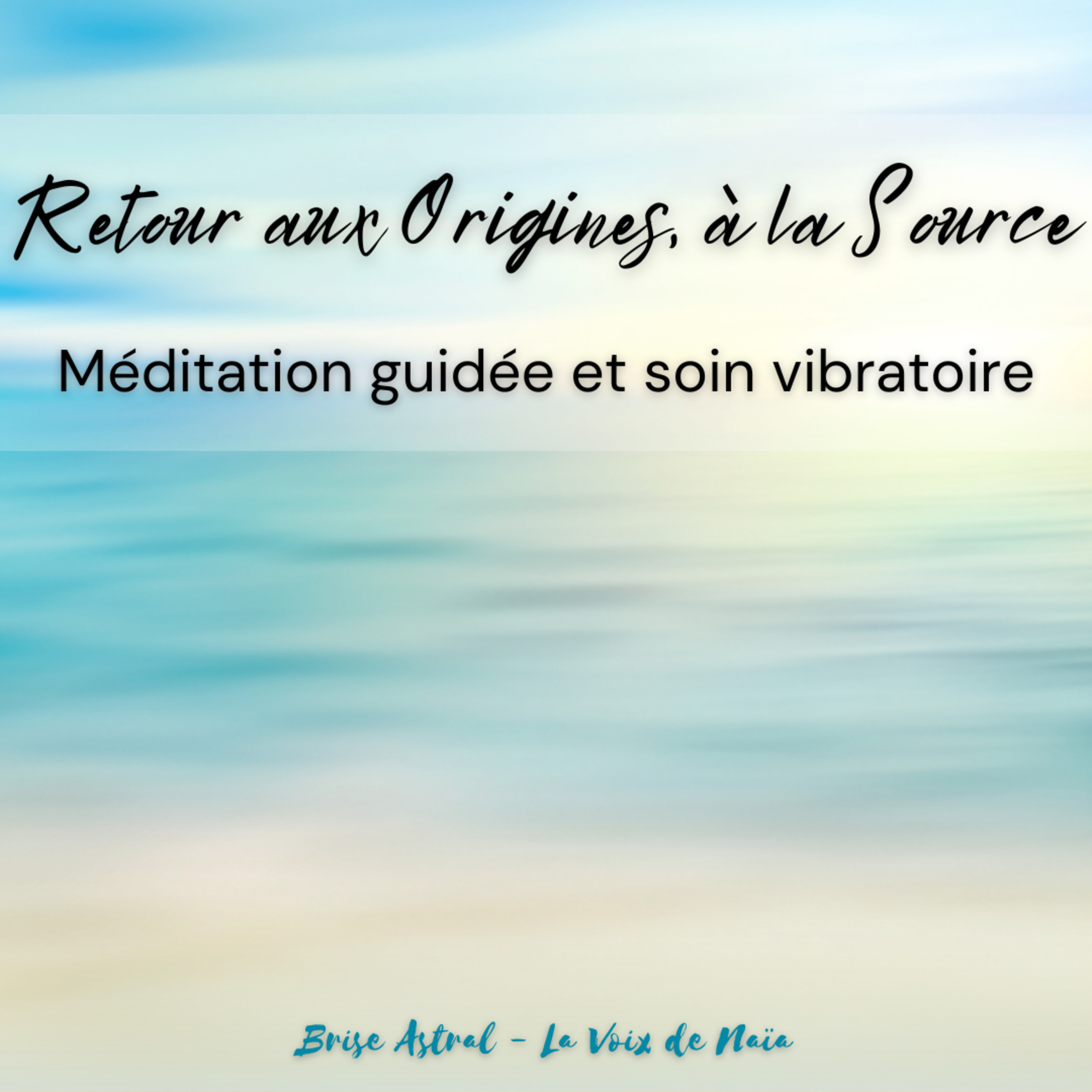 Méditation guidée #22 - Retour aux Origines, à la Source episode artwork