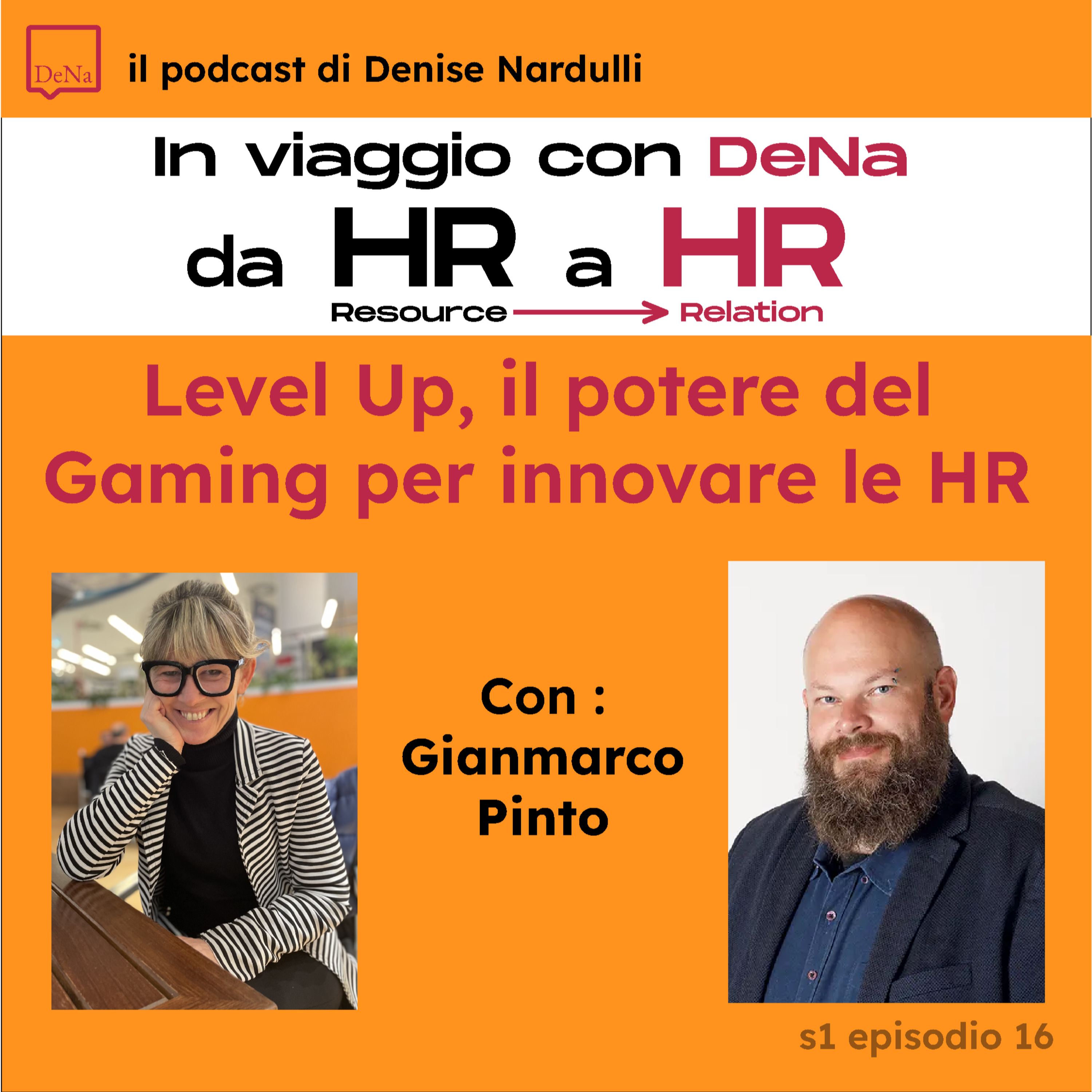 S01 E16 - Level Up_ Il Potere del Gaming per Innovare le HR - Ospite Gianmarco Pinto episode artwork