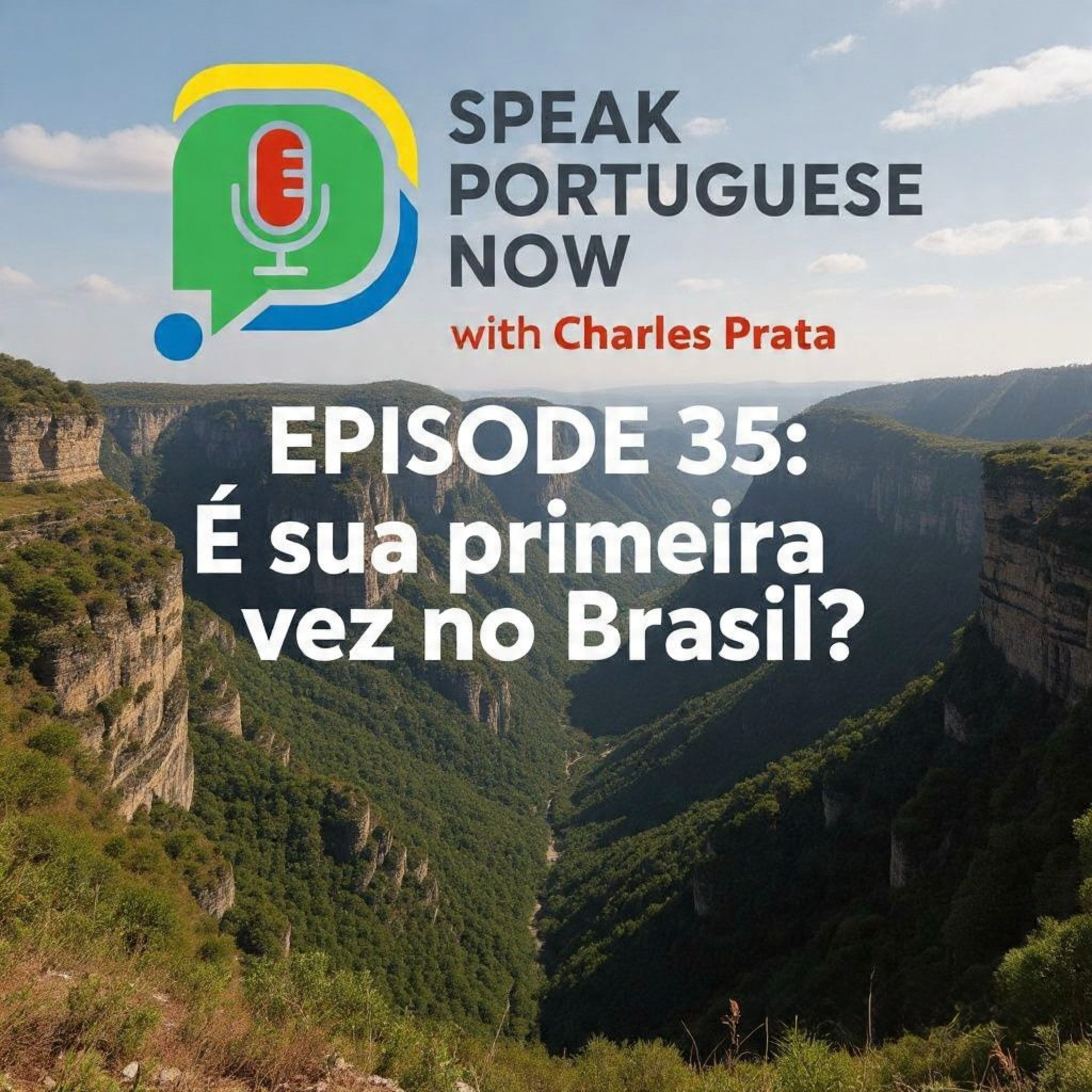 #35 Learn Portuguese Fast | Is it your first time in Brazil? É sua primeira vez no Brasil? Portuguese for Beginners