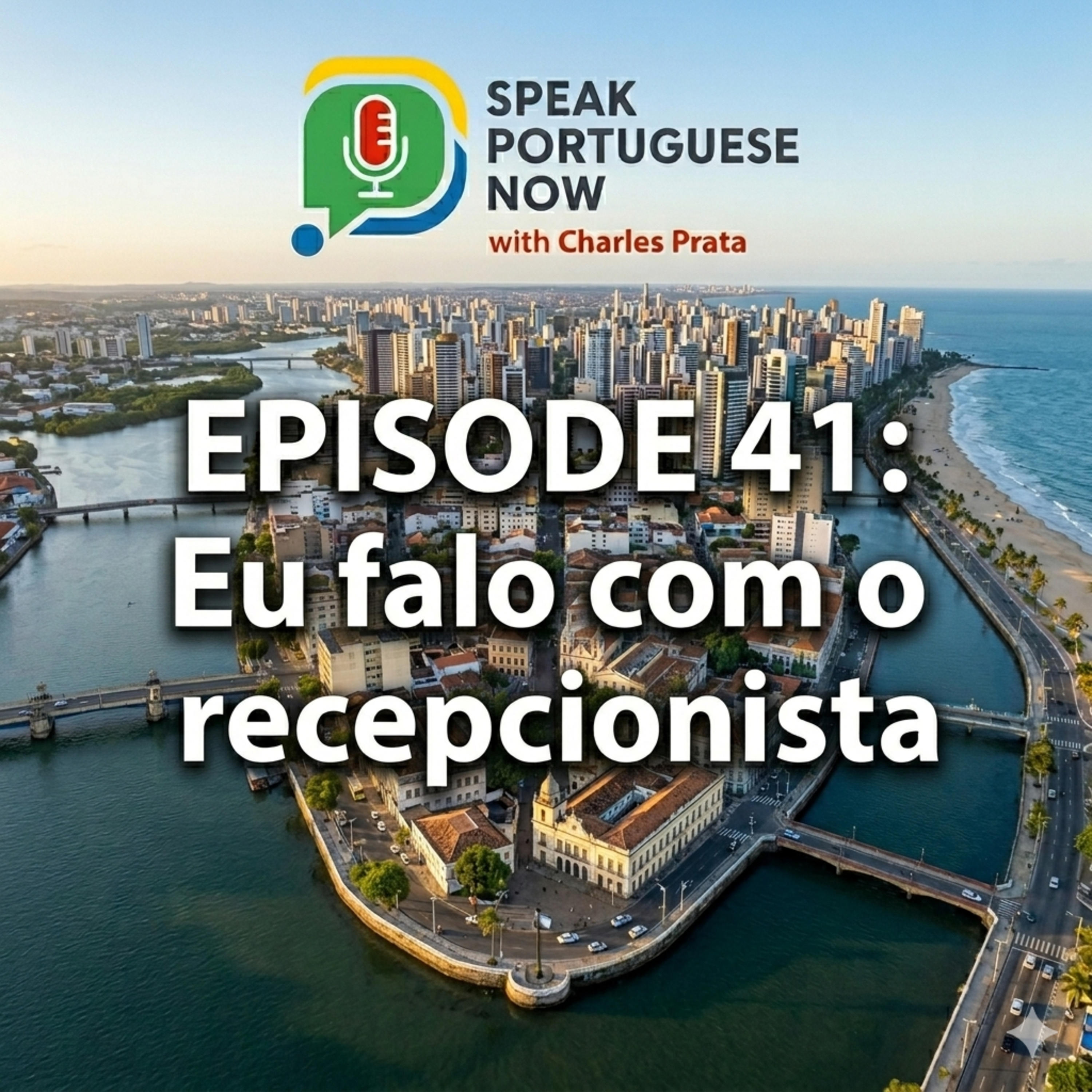 #41 Learn Portuguese Fast | I speak with the receptionist. Eu falo com o recepcionista | Brazilian Portuguese Listening Practice