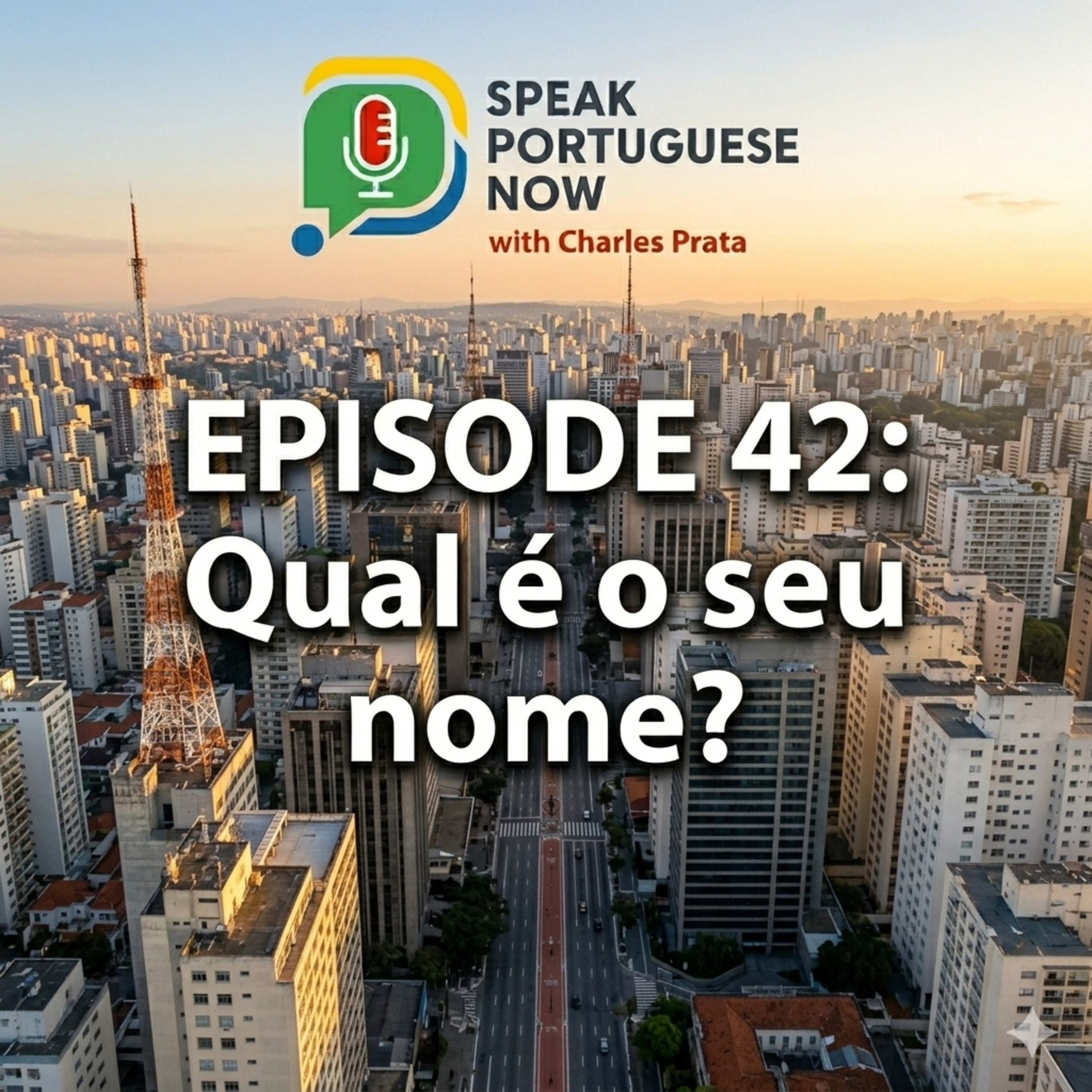 #42 Learn Portuguese Fast | What's your name? Qual é o seu nome? | Brazilian Portuguese Listening Practice