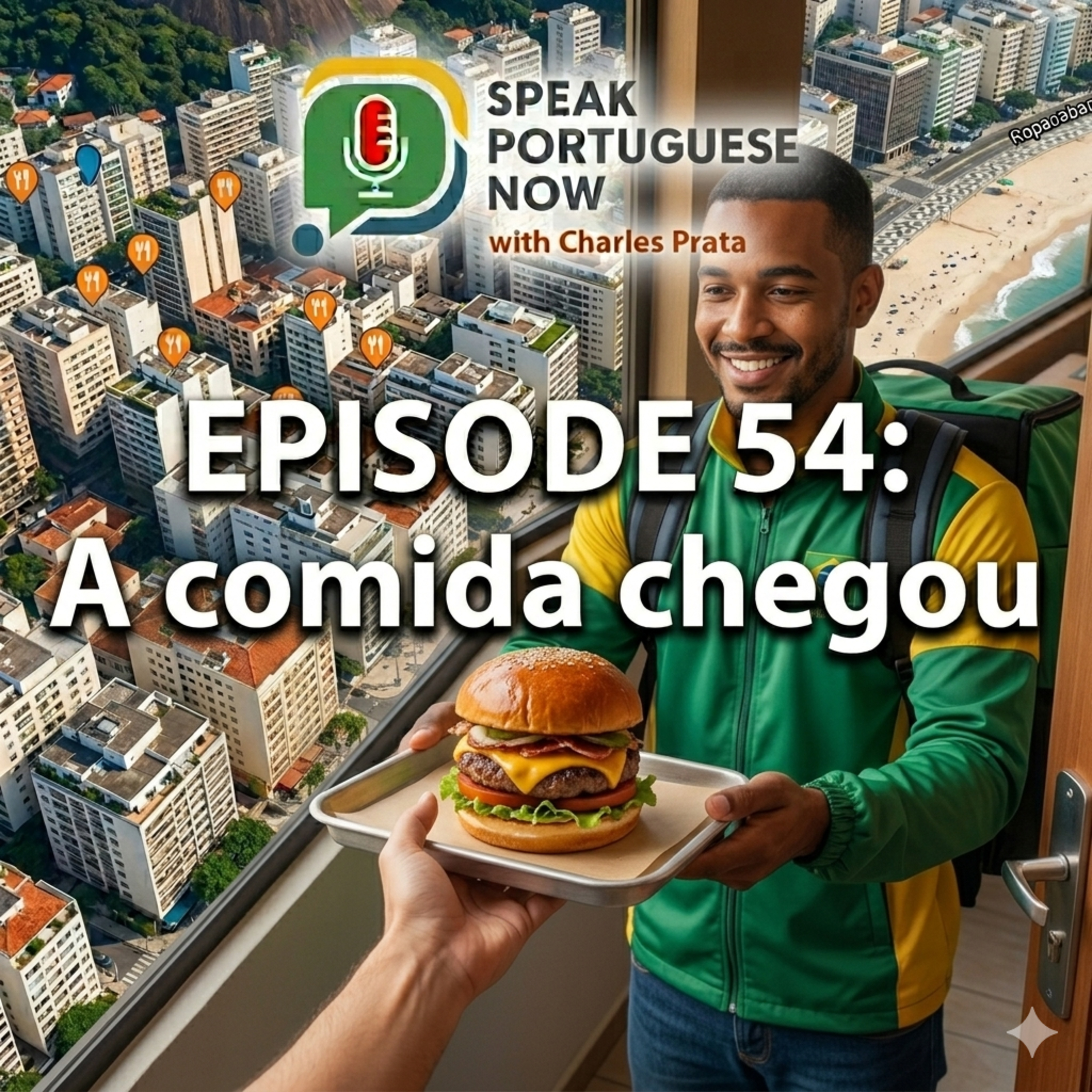 #54 Brazilian Portuguese Listening Practice | The food has arrived. A comida chegou | Learn Brazilian Portuguese