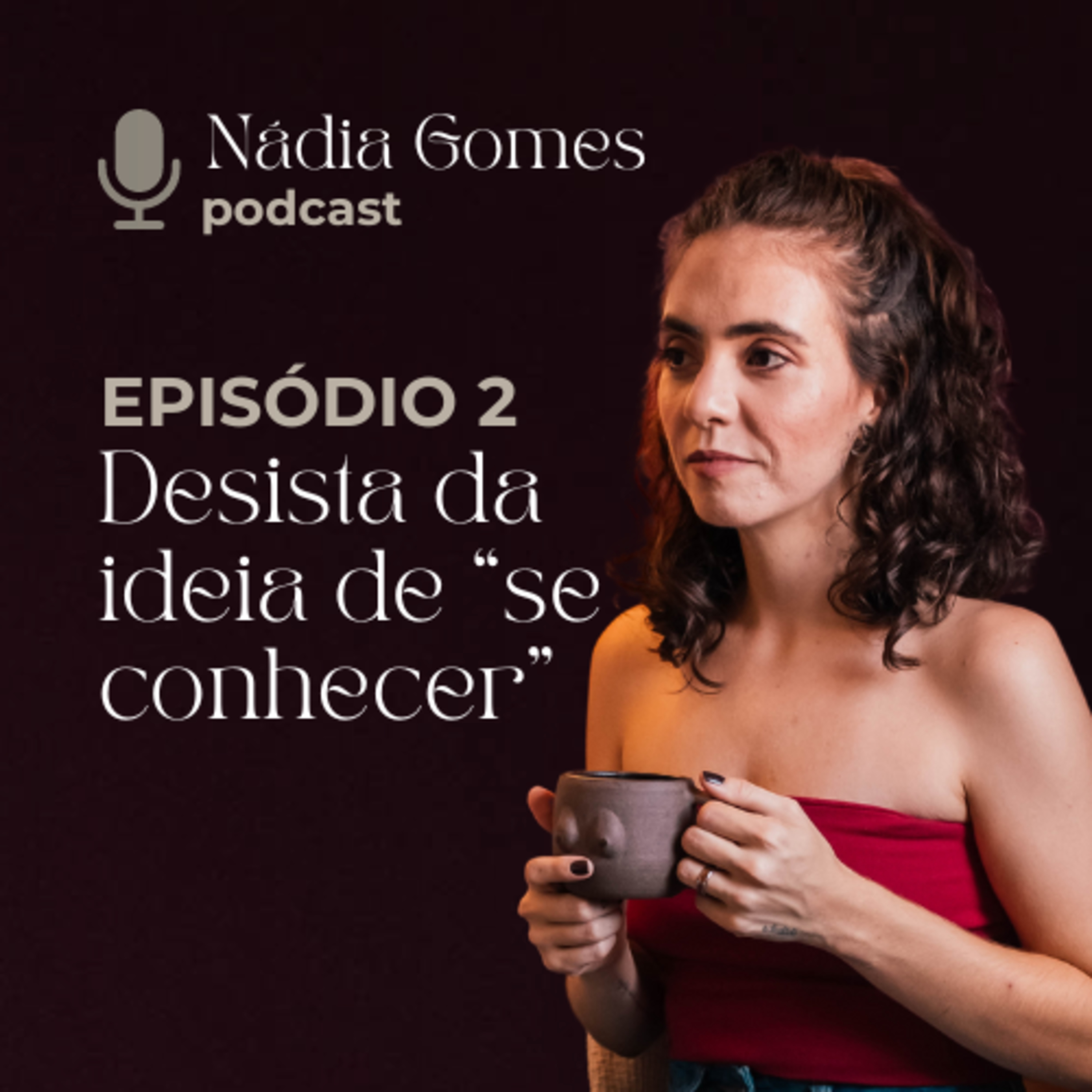 Nádia Gomes Podcast