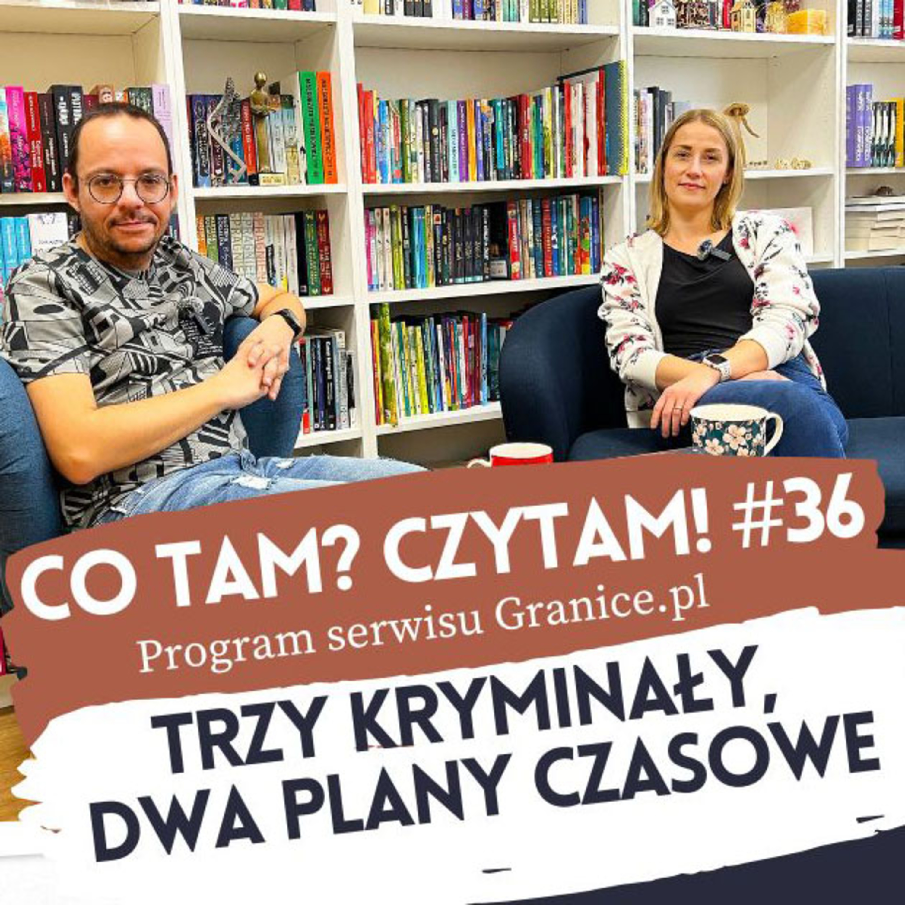 Co tam? Czytam! Podcast serwisu Granice.pl