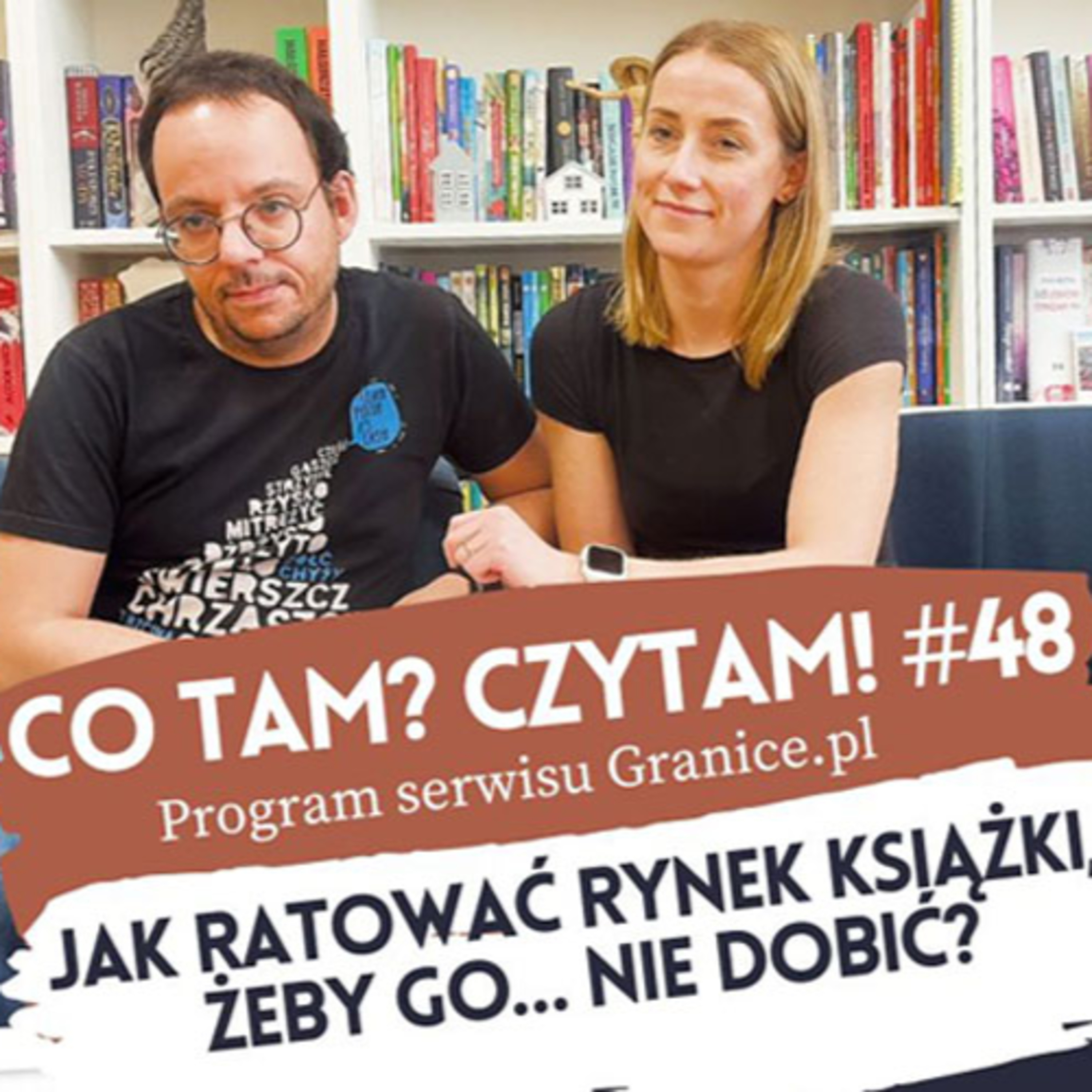 Co tam? Czytam! Podcast serwisu Granice.pl