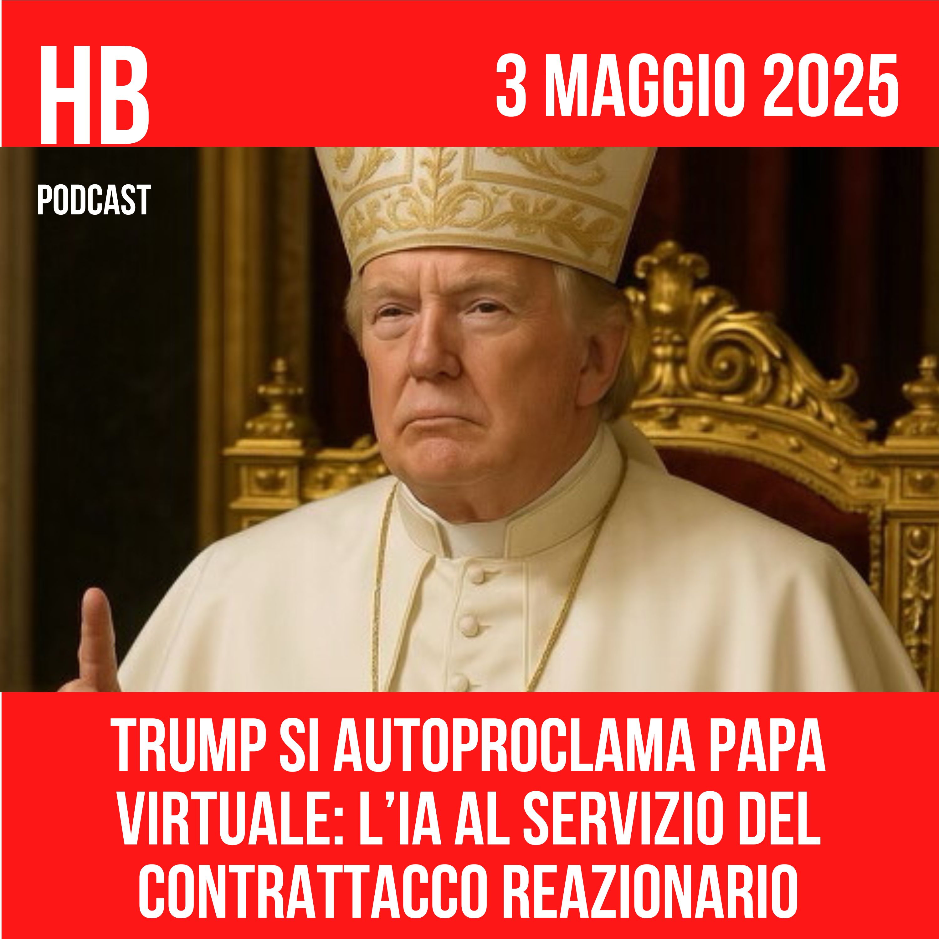 Trump si autoproclama Papa virtuale: l’IA al servizio del contrattacco reazionario