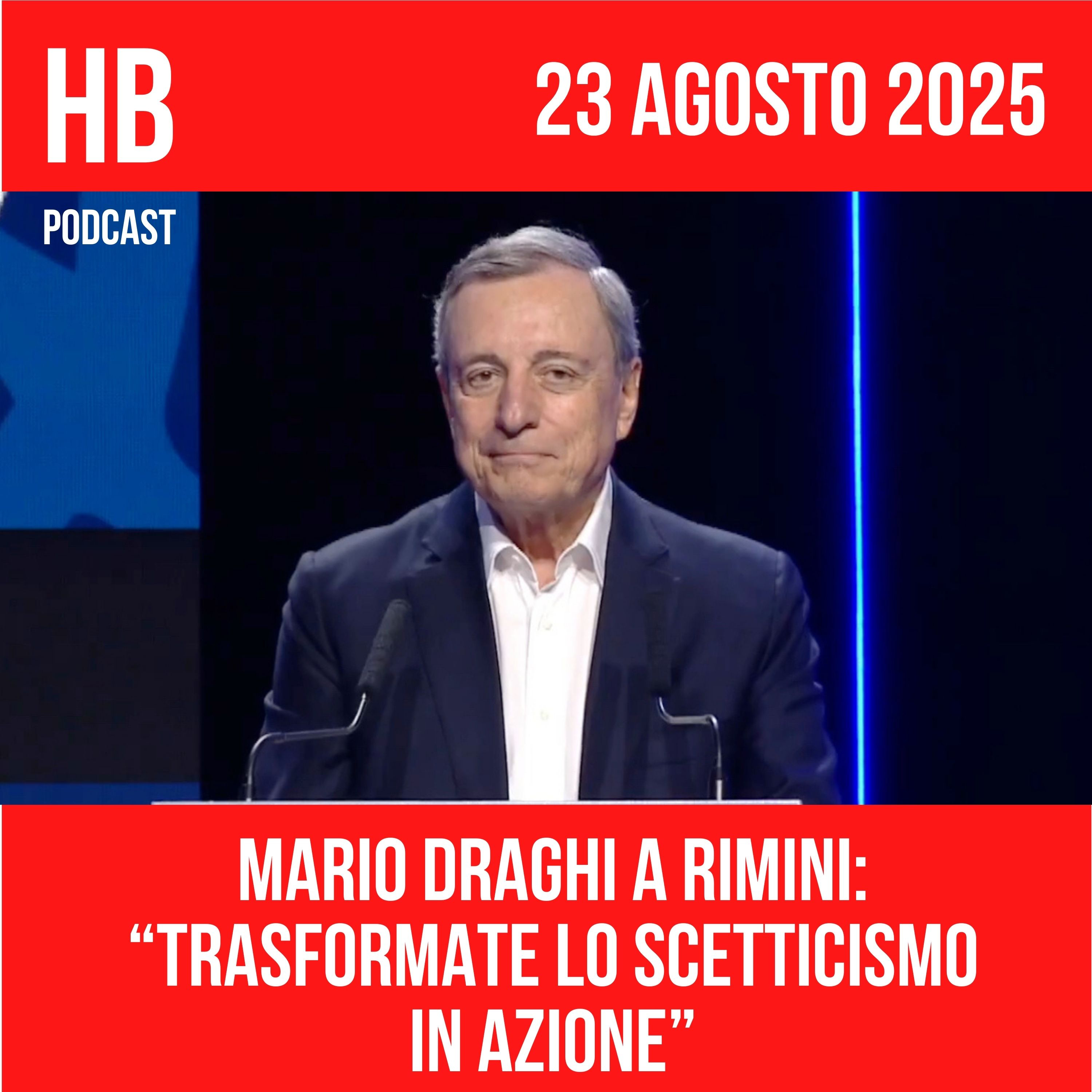 Mario Draghi a Rimini: “Trasformate lo scetticismo in azione”