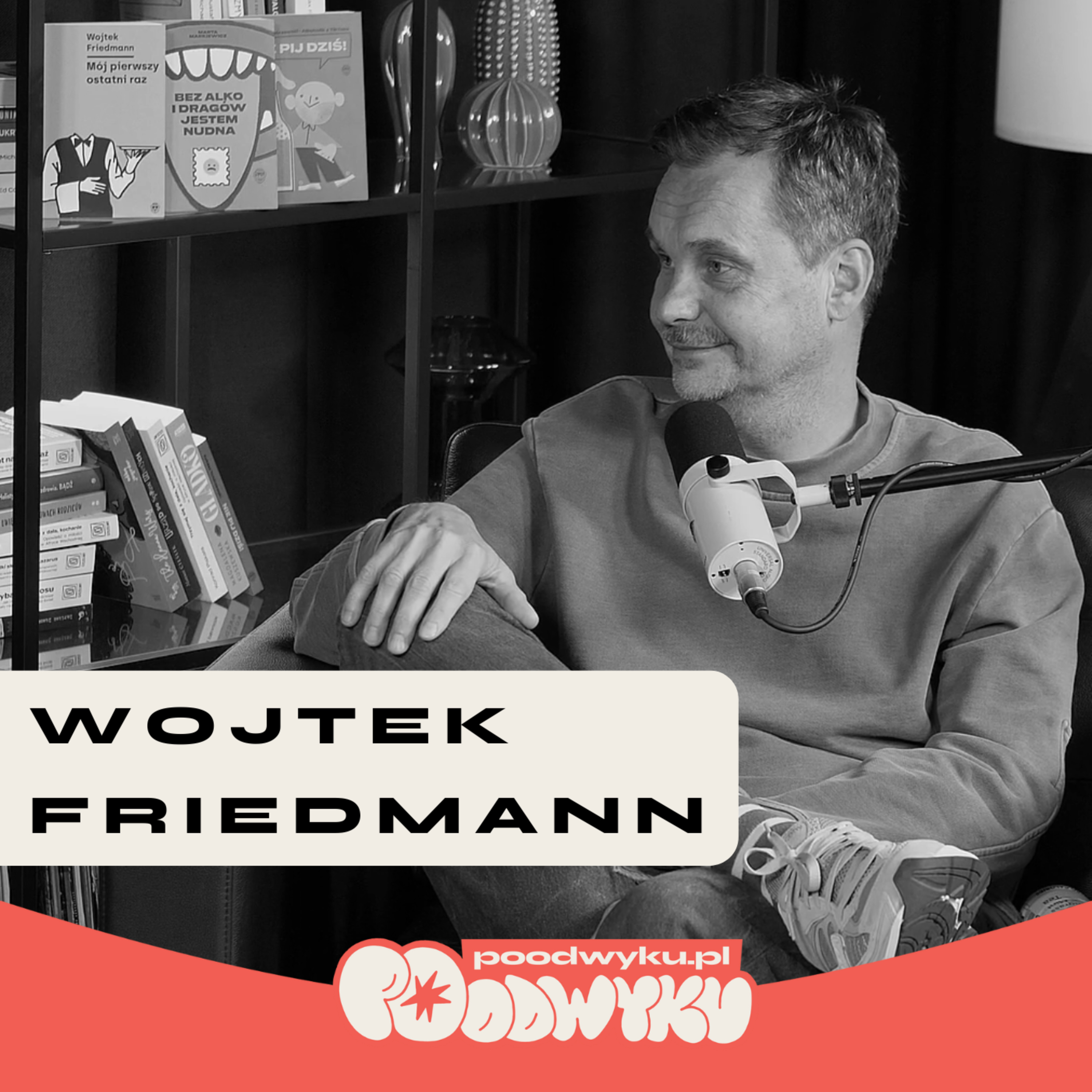Wojtek Friedmann: wyszedłem z największego bagna i teraz możecie o tym przeczytać