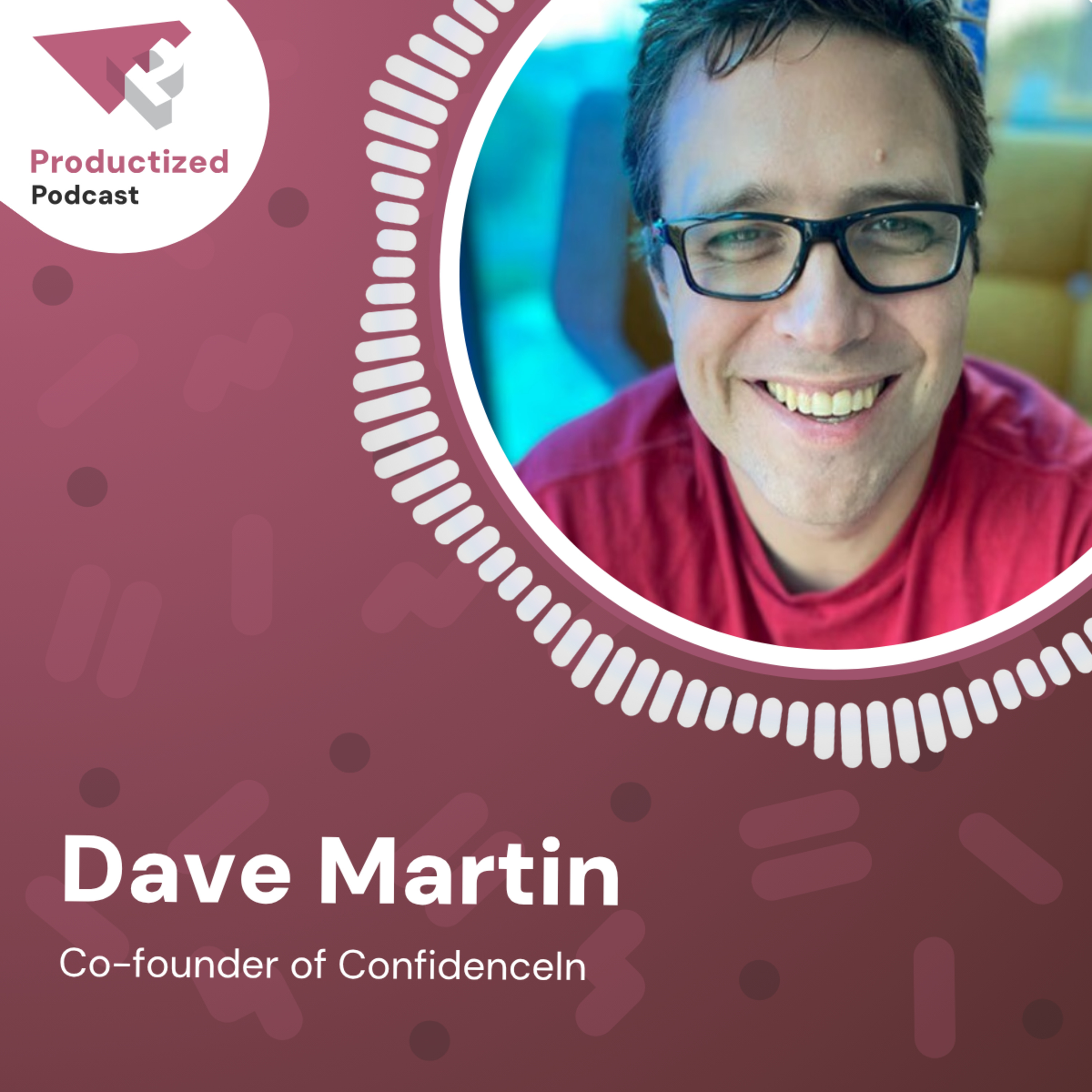 190. From PM to Product Leader: Dave Martin’s Playbook for Thriving at the Top