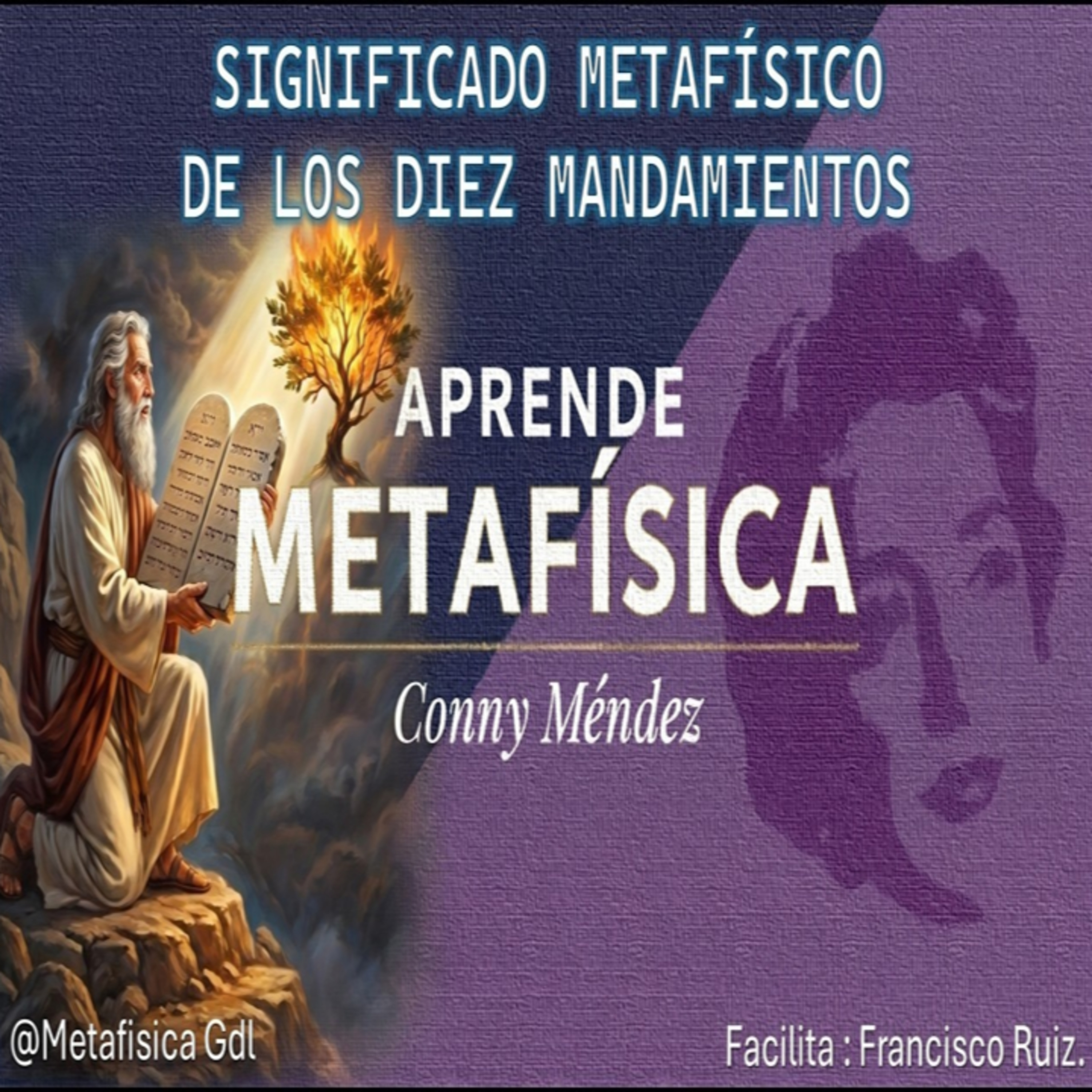 SIGNIFICADO METAFÍSICO DE LOS DIEZ MANDAMIENTOS DE MOISÉS | CONNY MÉNDEZ