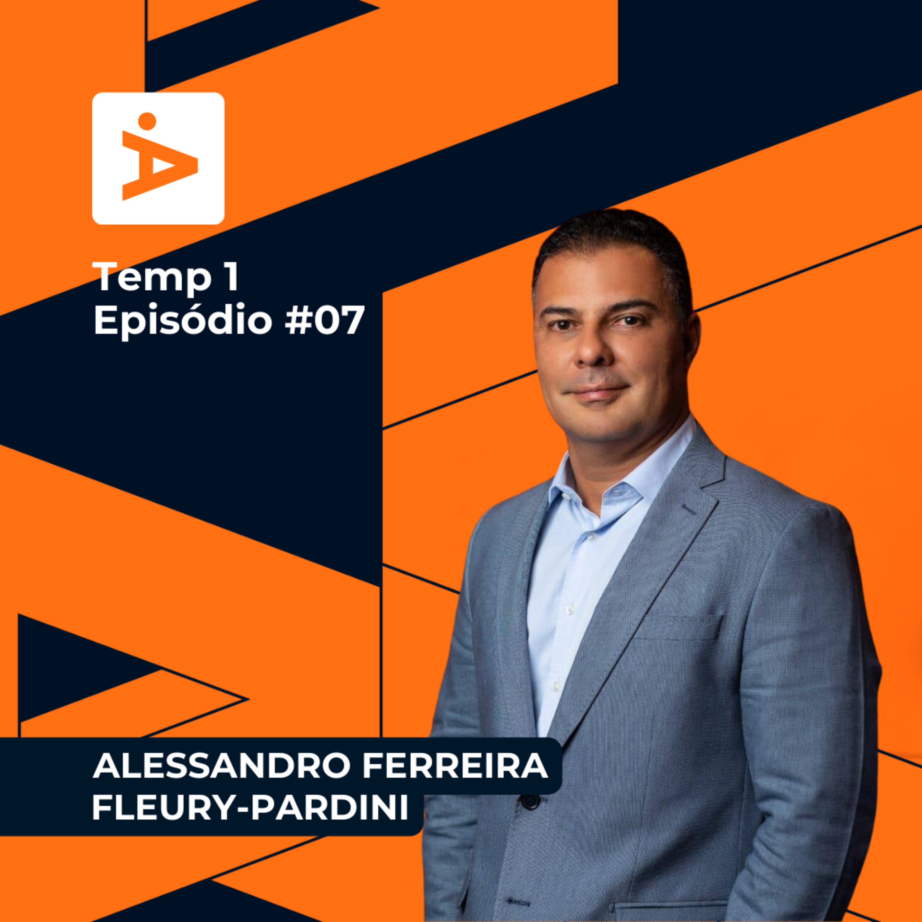 A Diretoria #7- Alessandro Ferreira Fleury - Pardini episode artwork