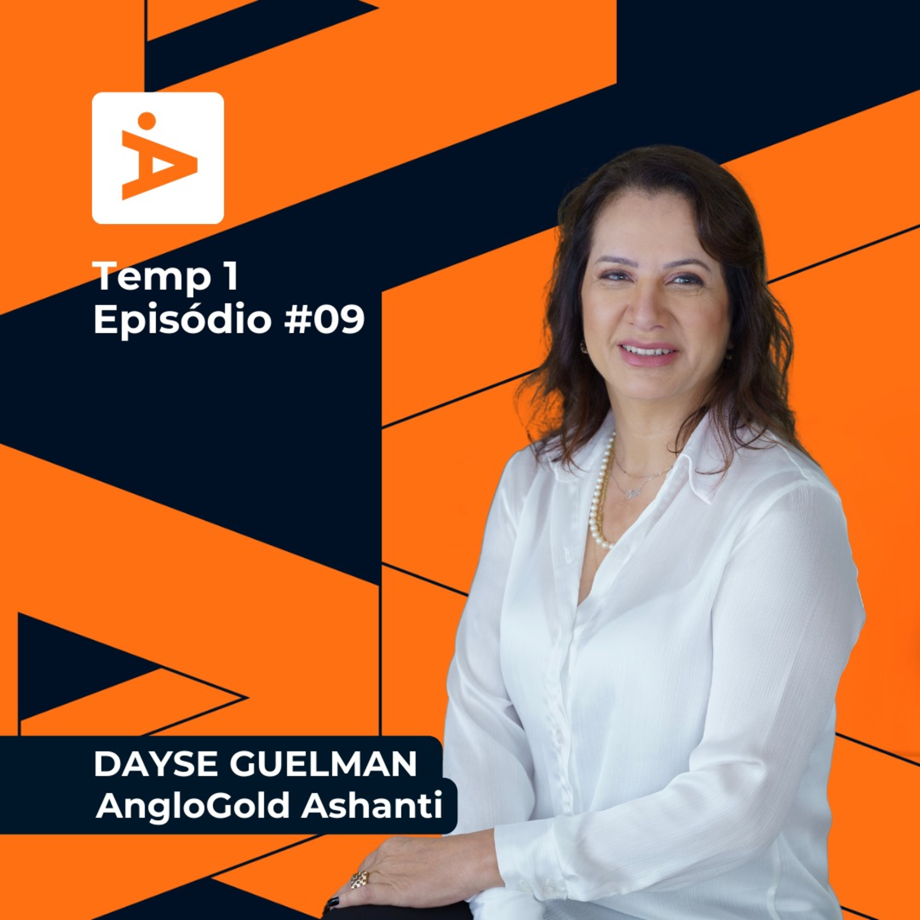 A Diretoria #9- Dayse Guelman- AngloGold Ashanti episode artwork