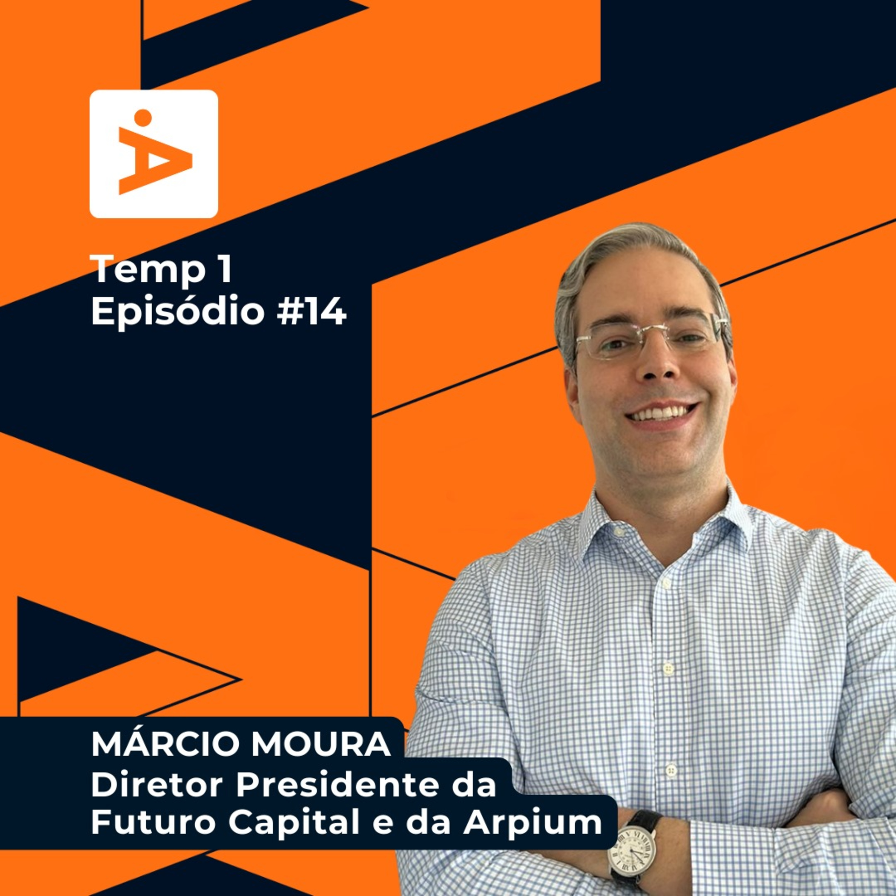 A Diretoria #14- Márcio Moura -Futuro Capital / Arpium episode artwork