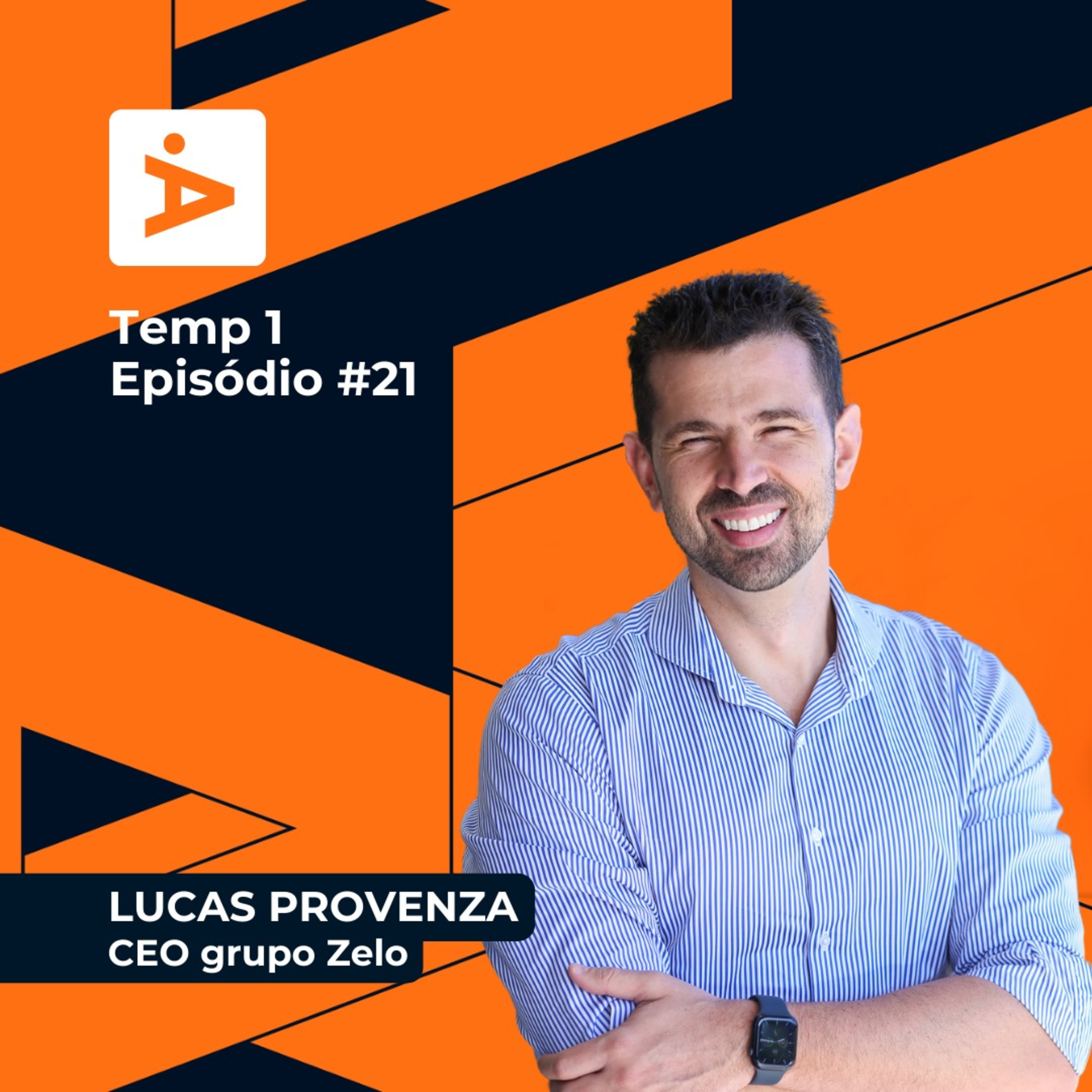 A Diretoria #21- Lucas Provenza - CEO do Grupo Zelo episode artwork