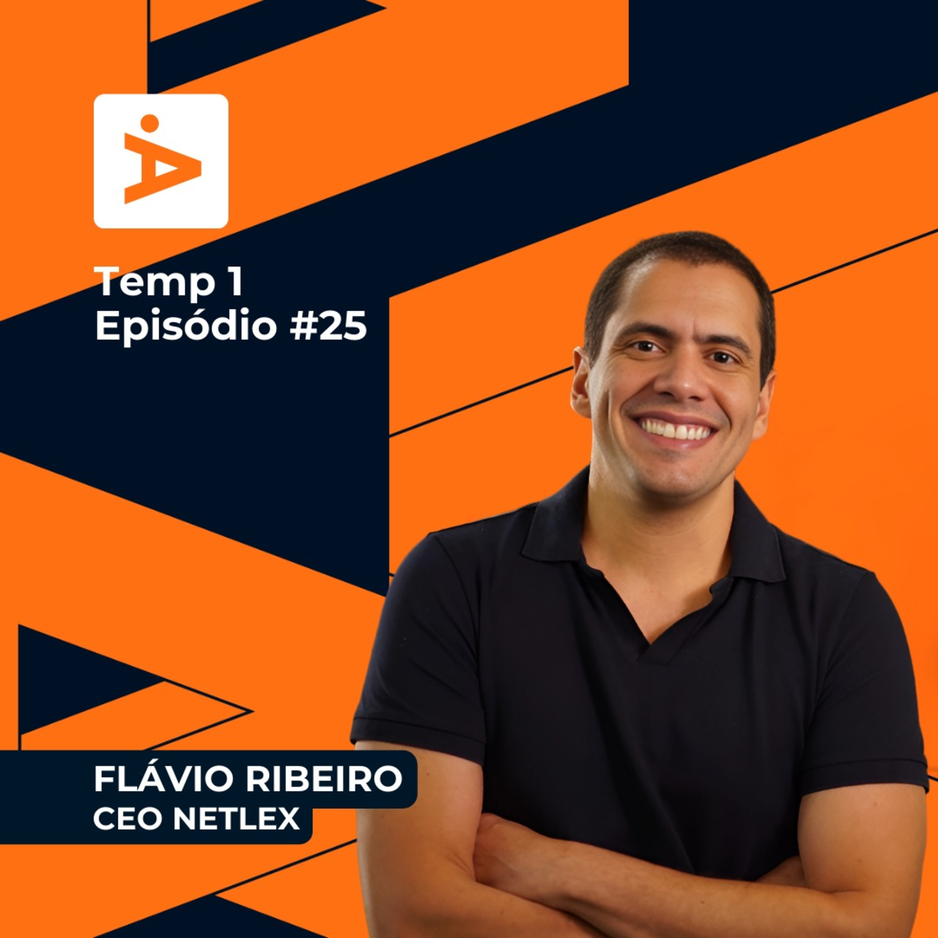 A Diretoria #25- Flávio Ribeiro/ CEO Netlex episode artwork