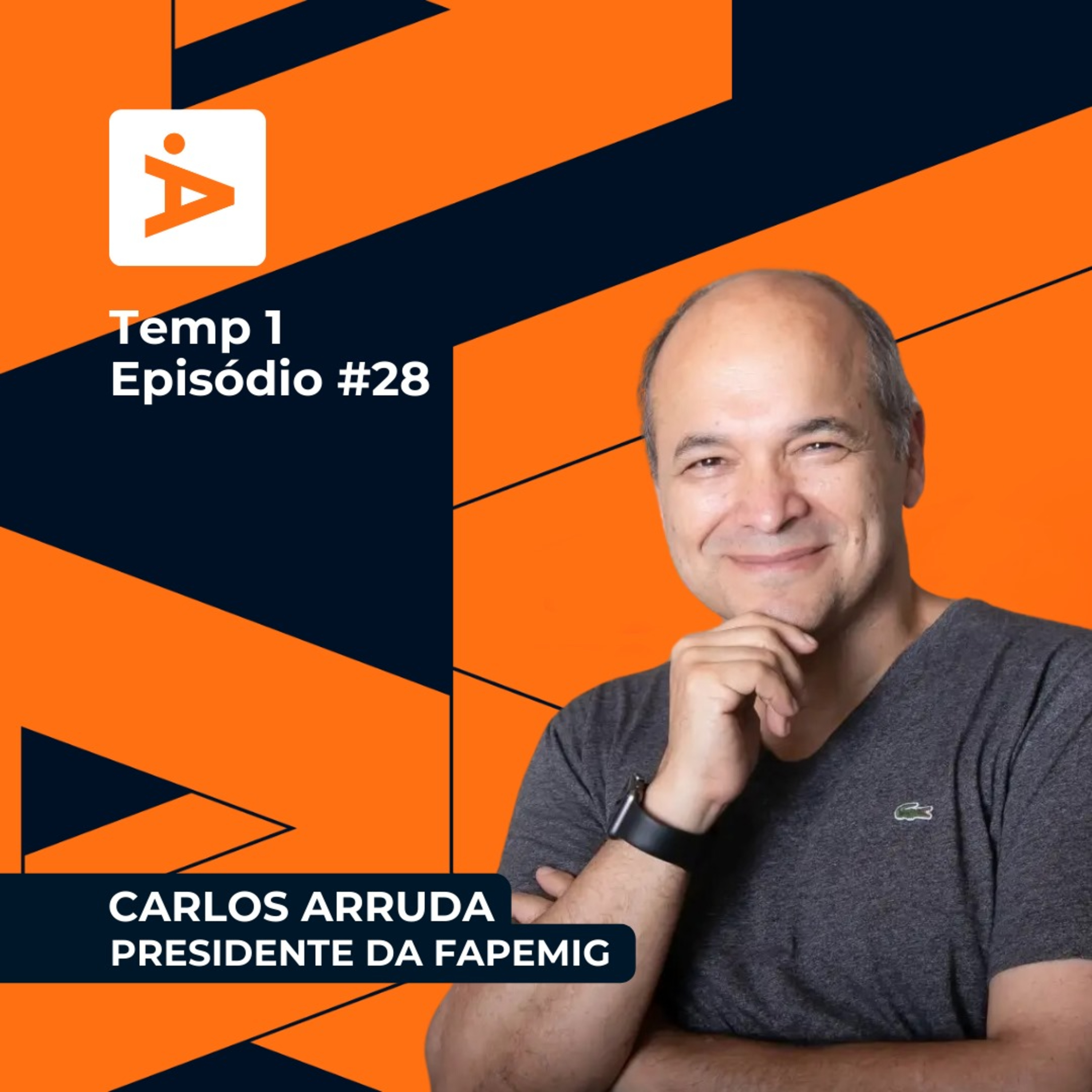 A Diretoria #28- Carlos Arruda / Presidente FAPEMIG episode artwork