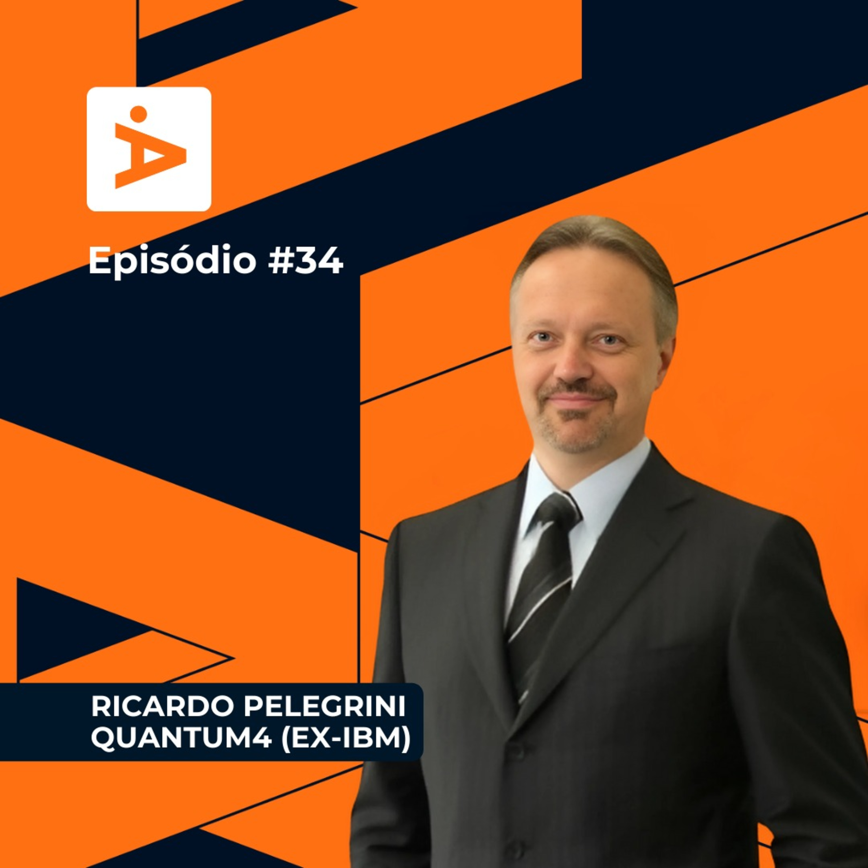 A Diretoria #34- Ricardo Pelegrini- QUANTUM4 (Ex-IBM). episode artwork