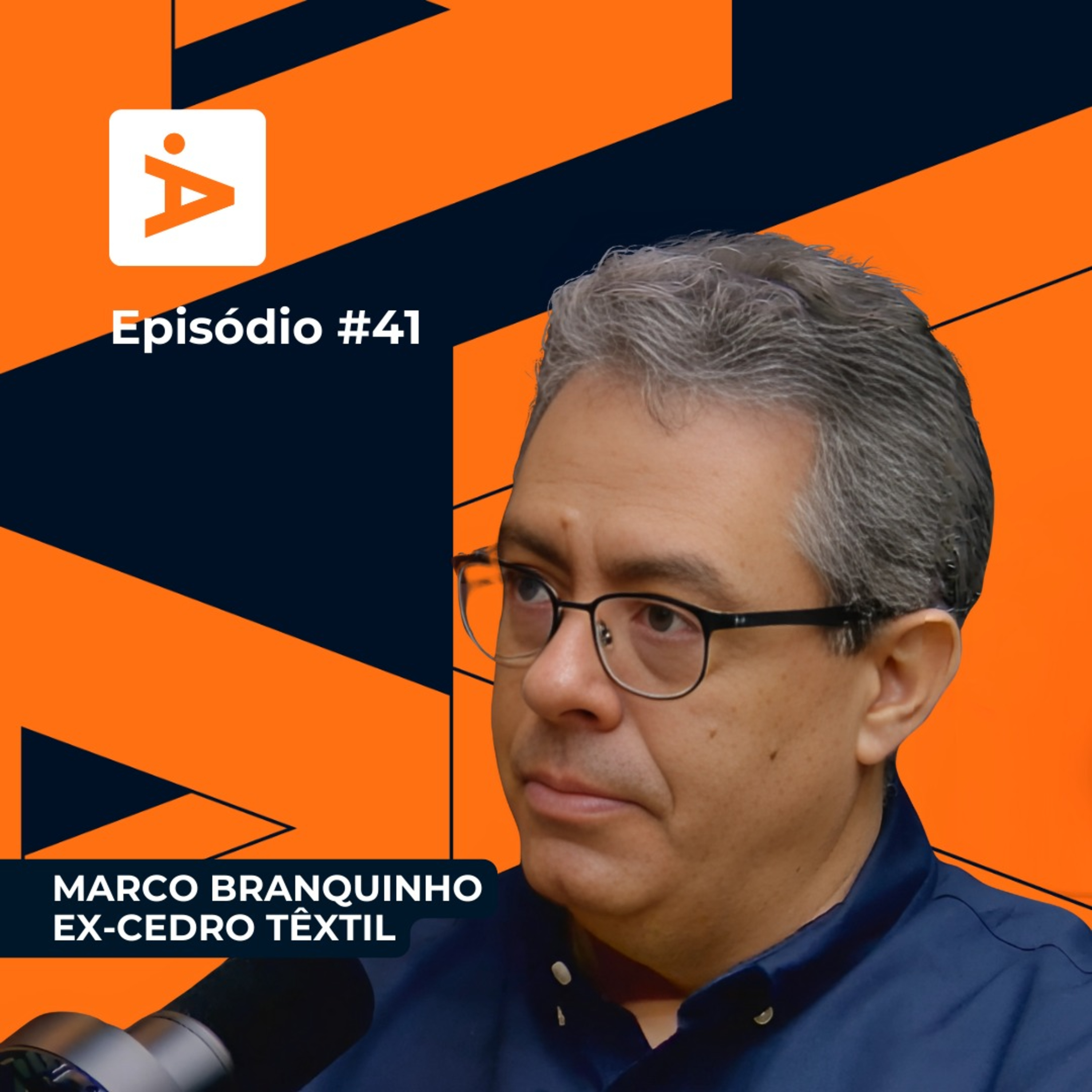 A Diretoria #41- Marco Branquinho /Ex-Cedro Têxtil episode artwork