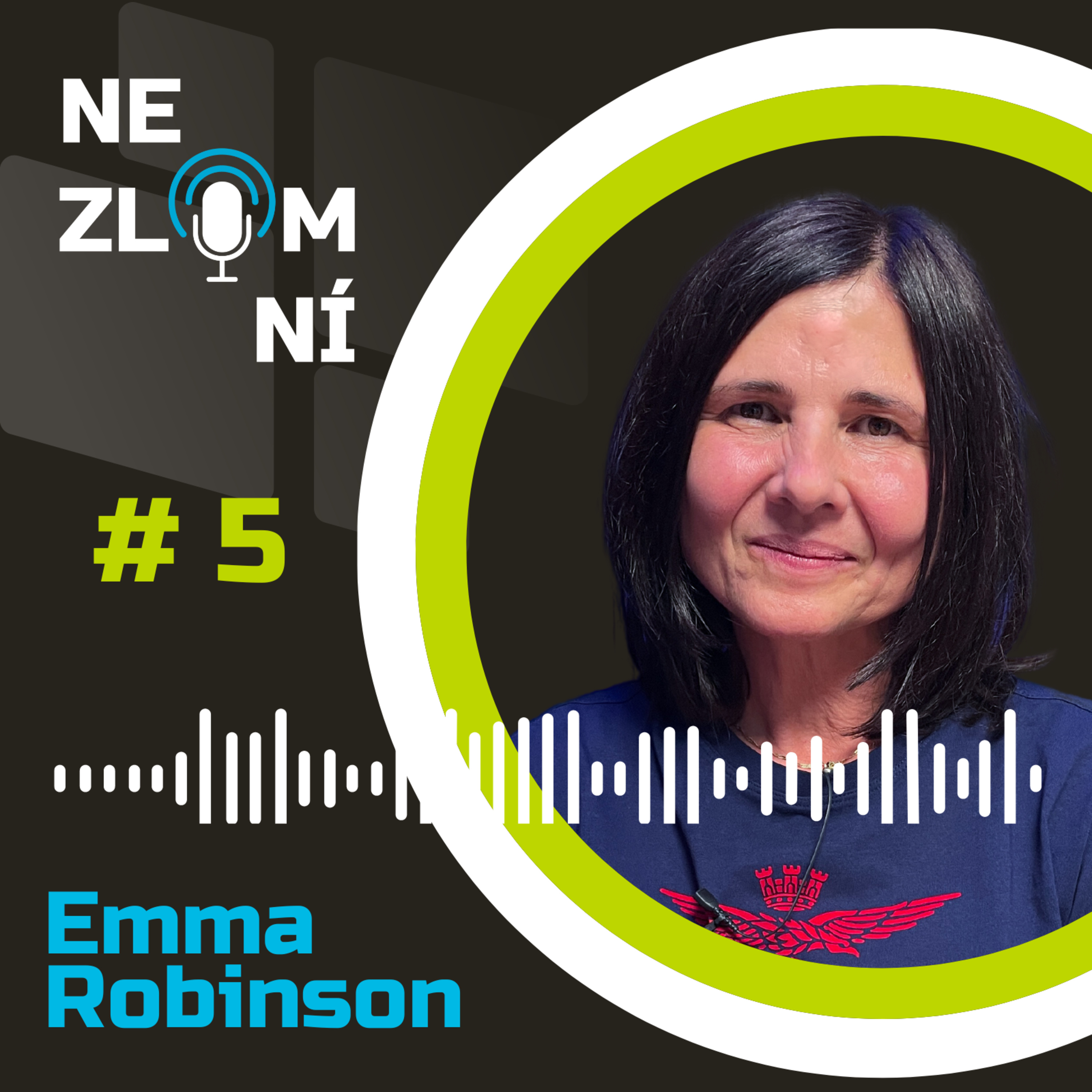 #5 Emma Robinson - Nikdy jsem nedřela tolik, jako když pečuji o syna episode artwork
