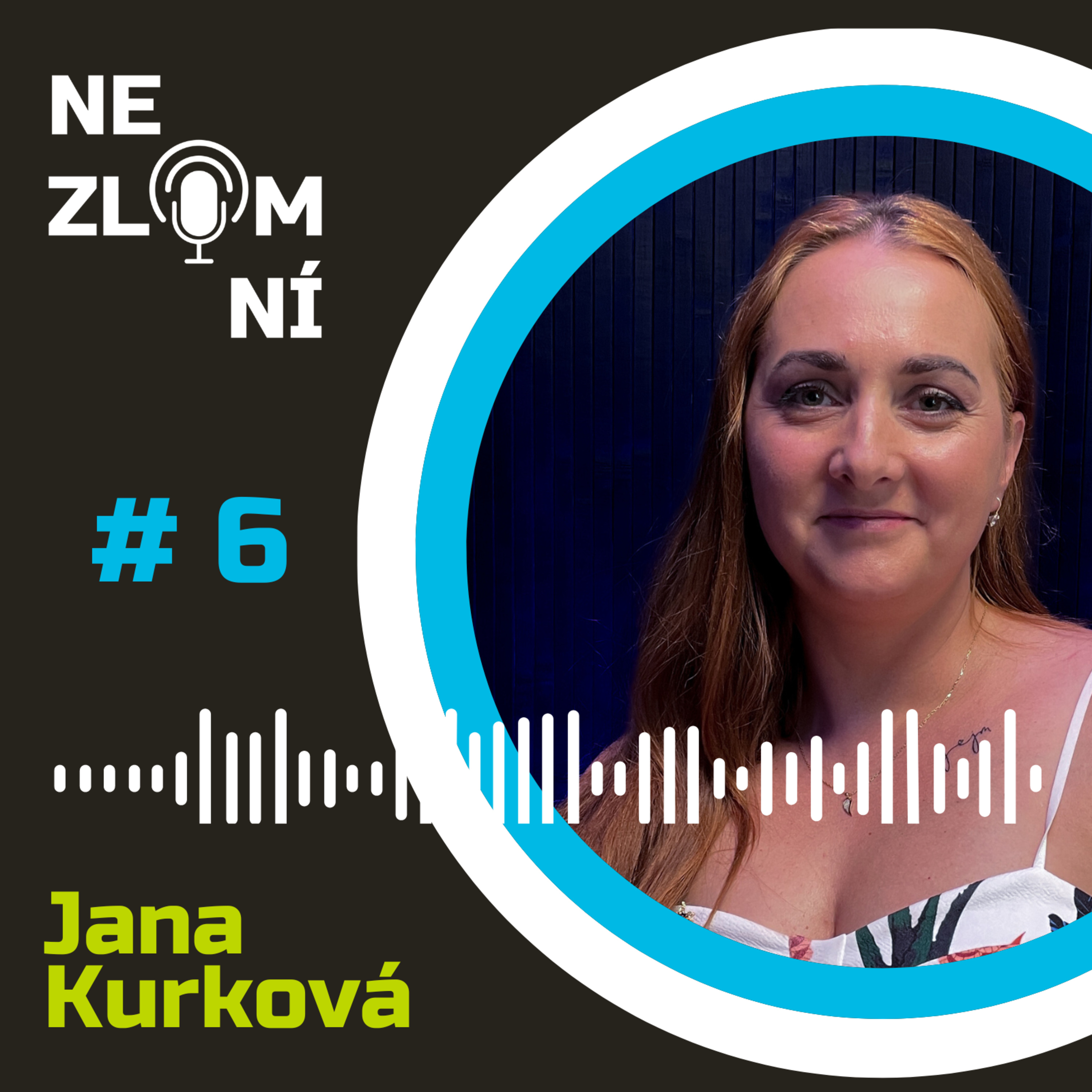 #6 Jana Kurková - Když nejde o život jde o h***o episode artwork