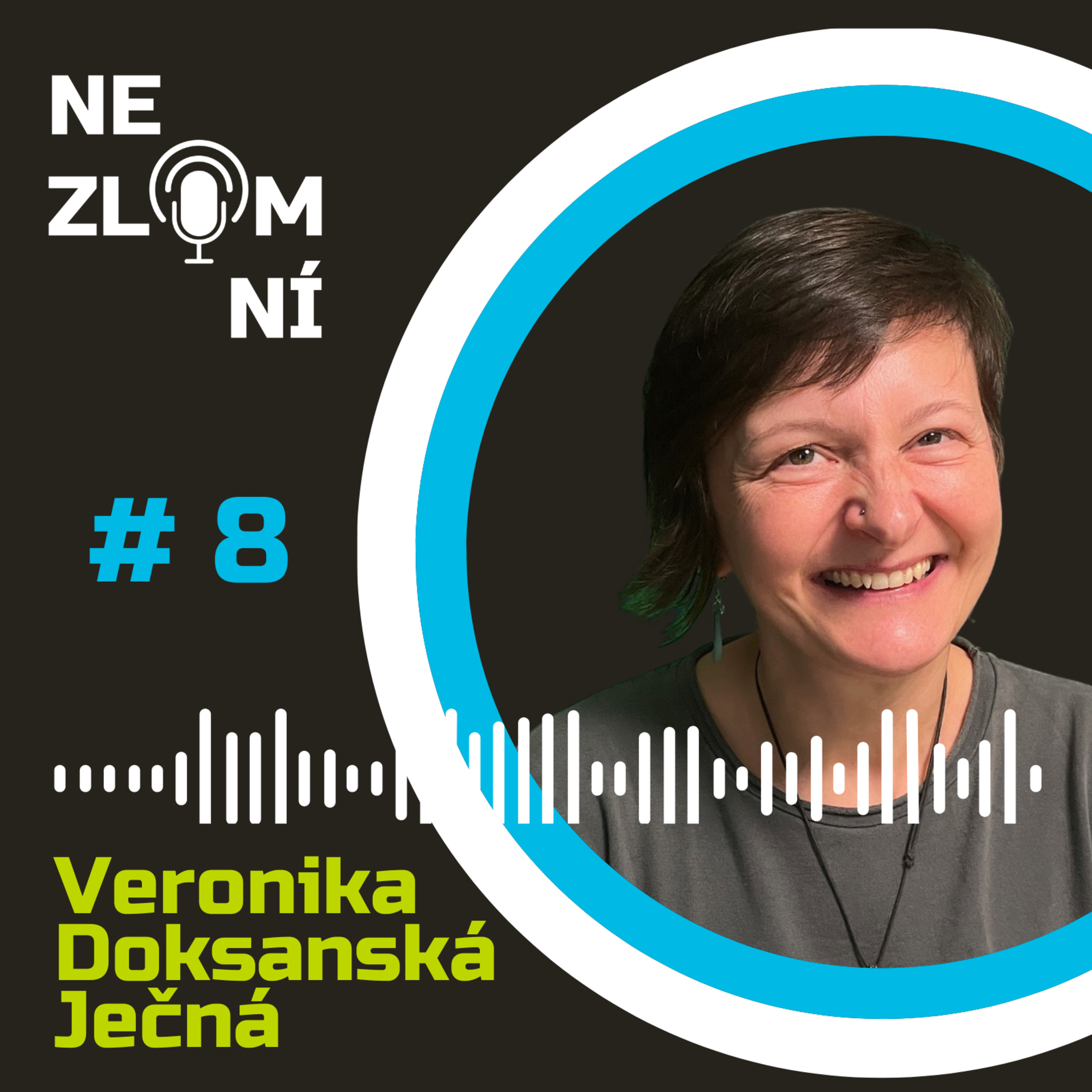 #8 Veronika Doksanská Ječná - Uvědomila jsem si, že mám být Matyldě mámou a ne terapeutkou episode artwork