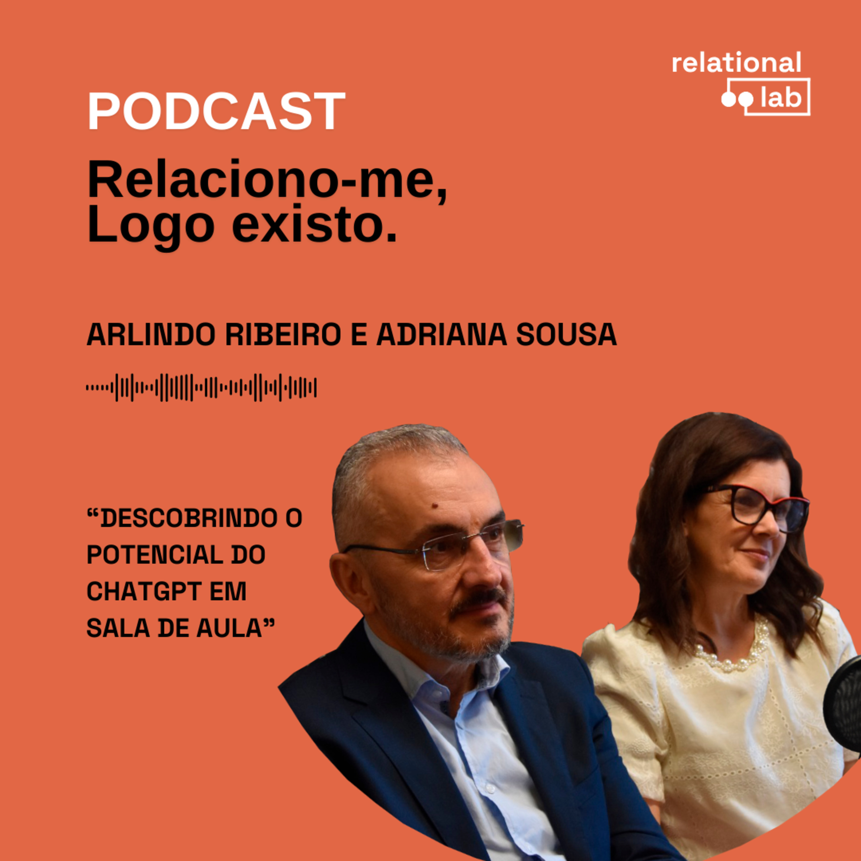 Adriana Rosa e Arlindo Ribeiro: Descobrindo o potencial do ChatGPT em sala de aula episode artwork