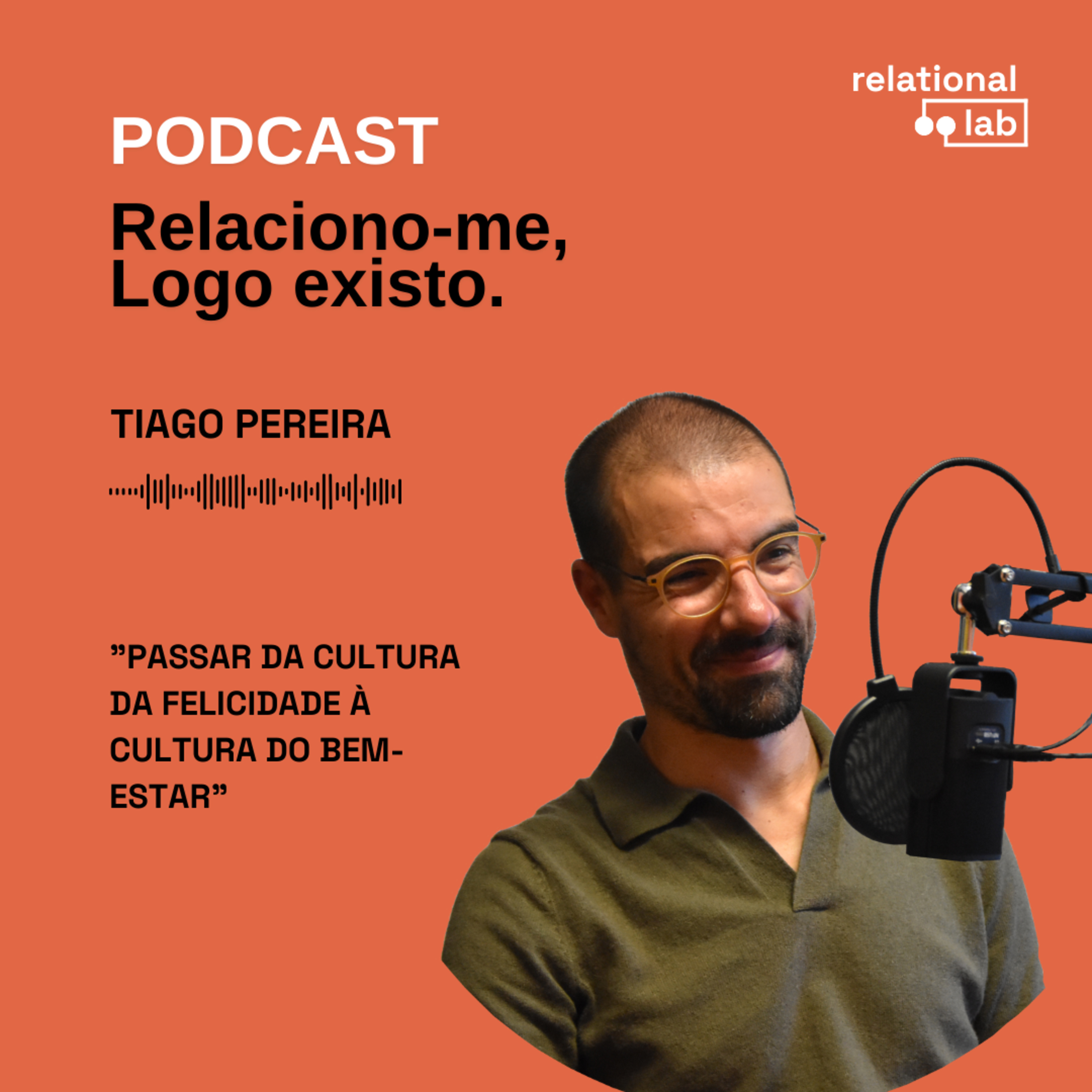 Tiago Pereira: Passar da cultura da felicidade à cultura do bem-estar episode artwork