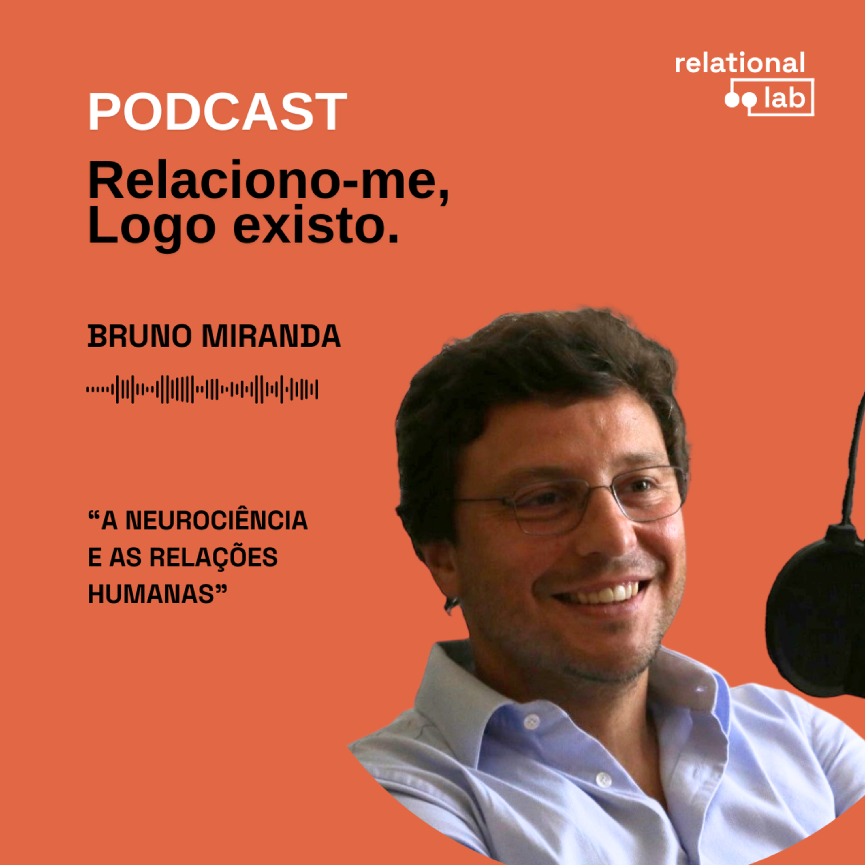 Bruno Miranda: A neurociência e as relações humanas episode artwork