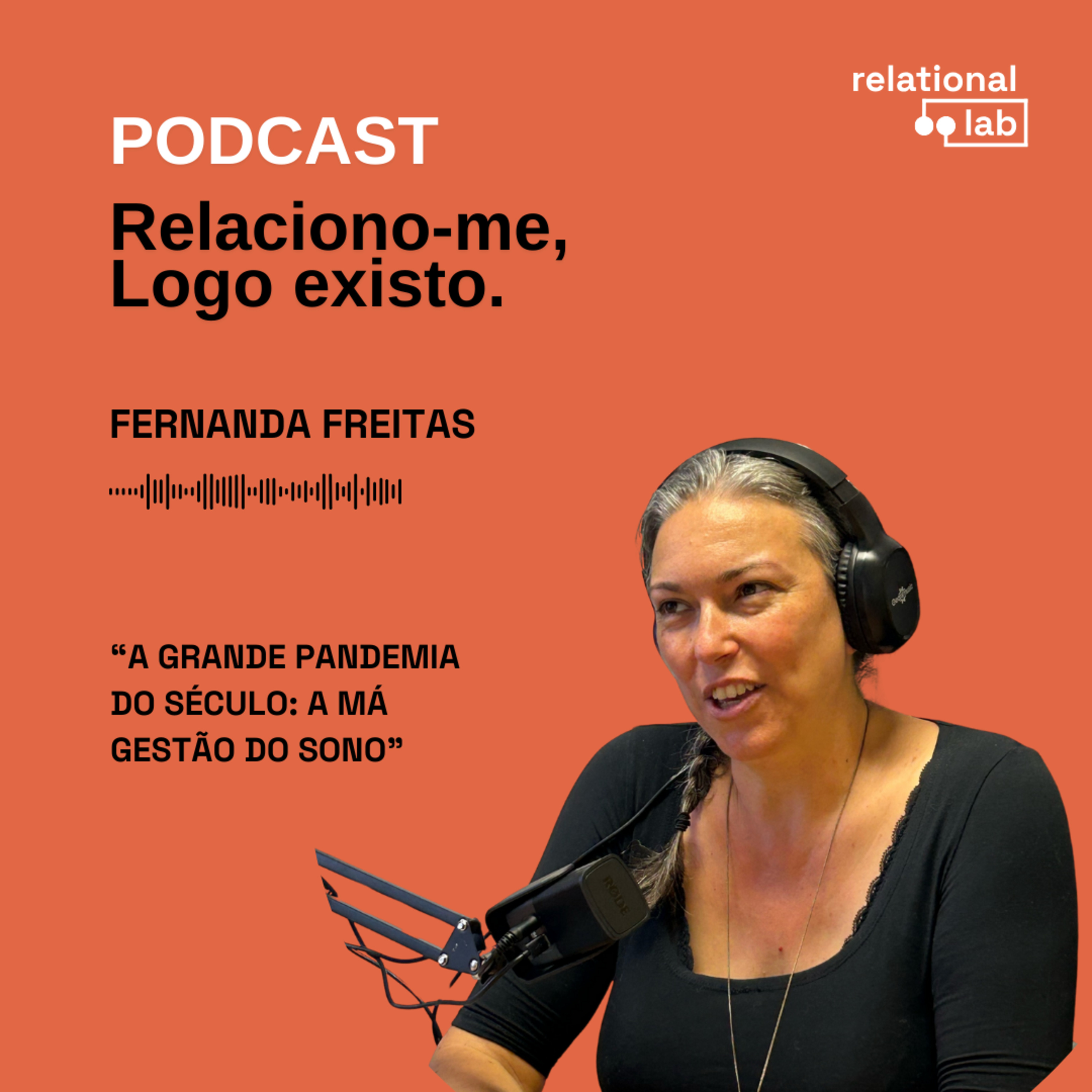 Fernanda Freitas: A Grande Pandemia do Século - A Má Gestão do Sono episode artwork