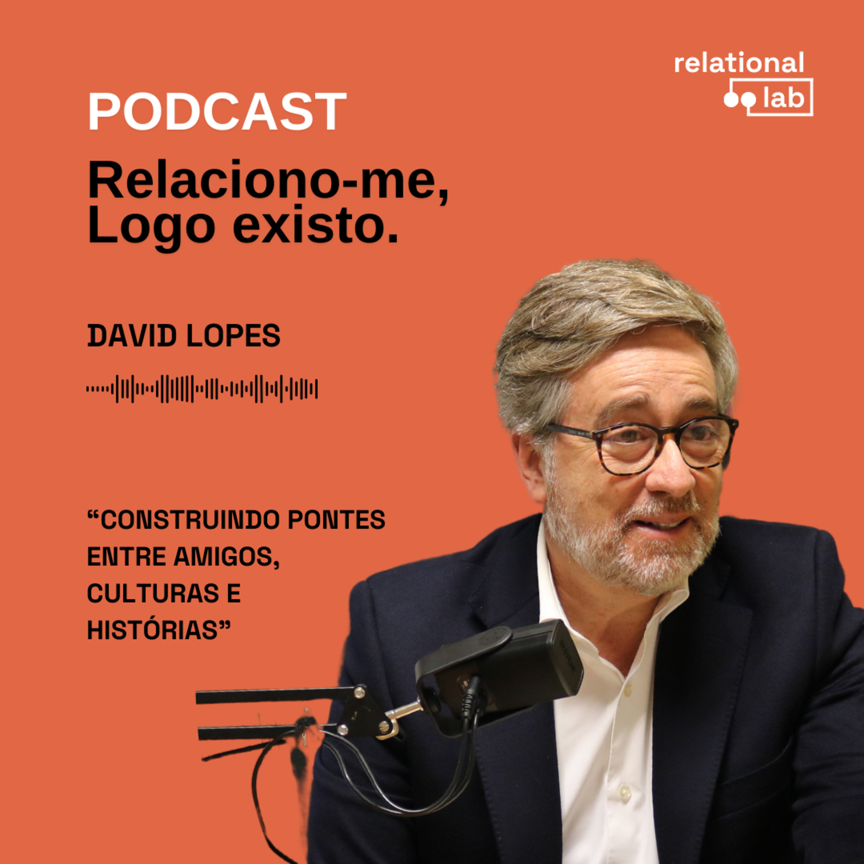 David Lopes: Construindo pontes entre amigos, culturas e histórias episode artwork
