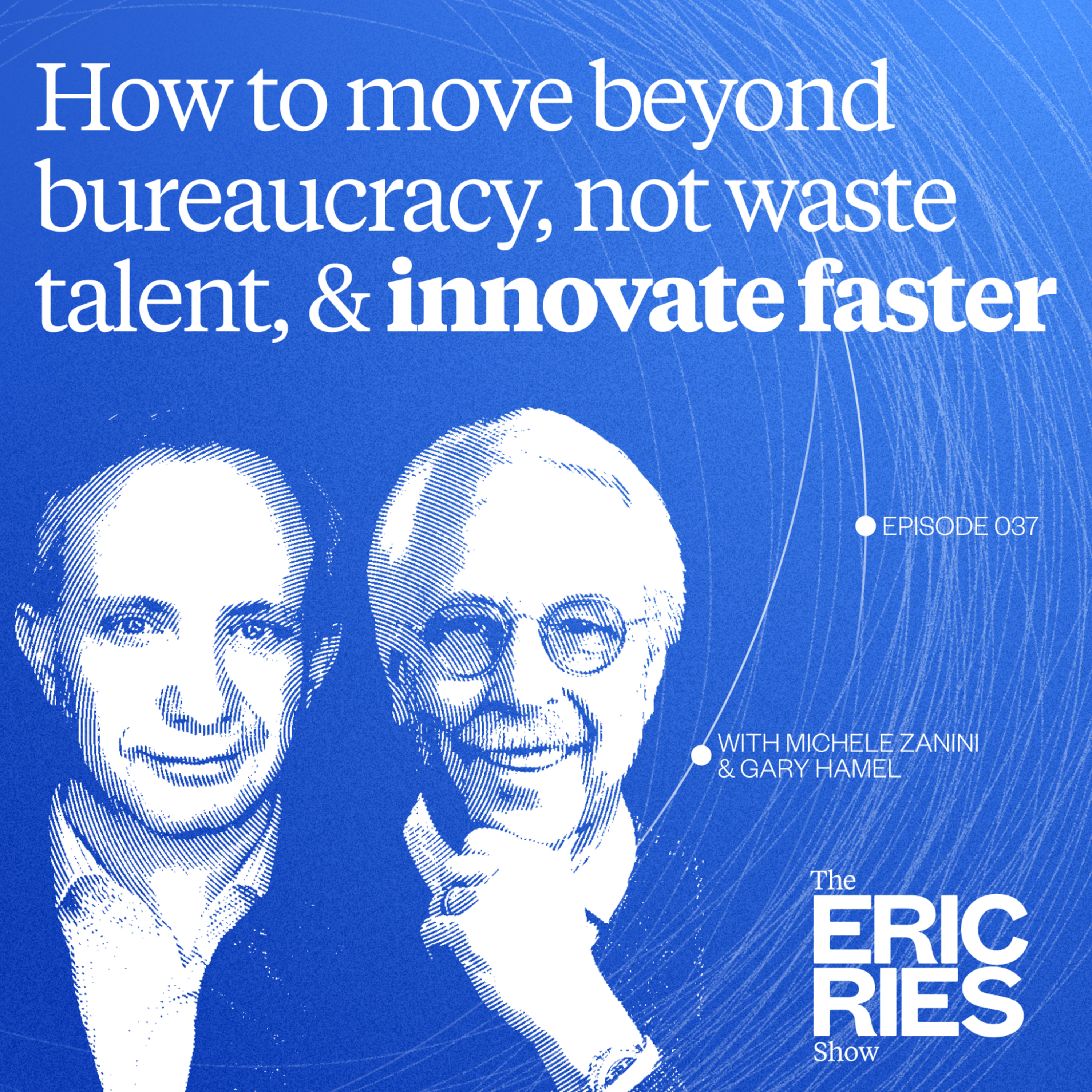 How to move beyond bureaucracy, not waste talent, and innovate faster | Michele Zanini & Gary Hamel