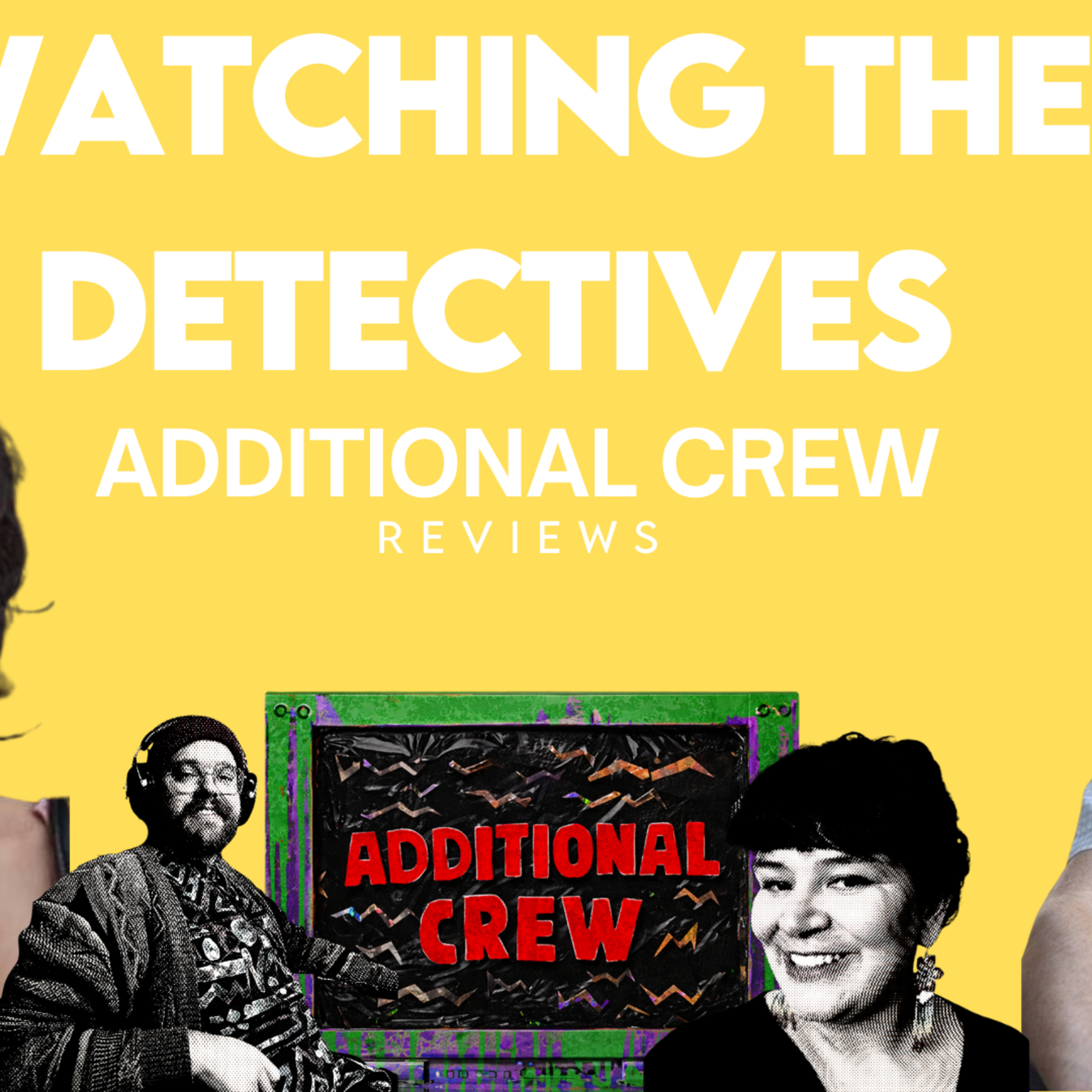 Watching the Detectives (2007) - Additional Crew Film Review episode artwork