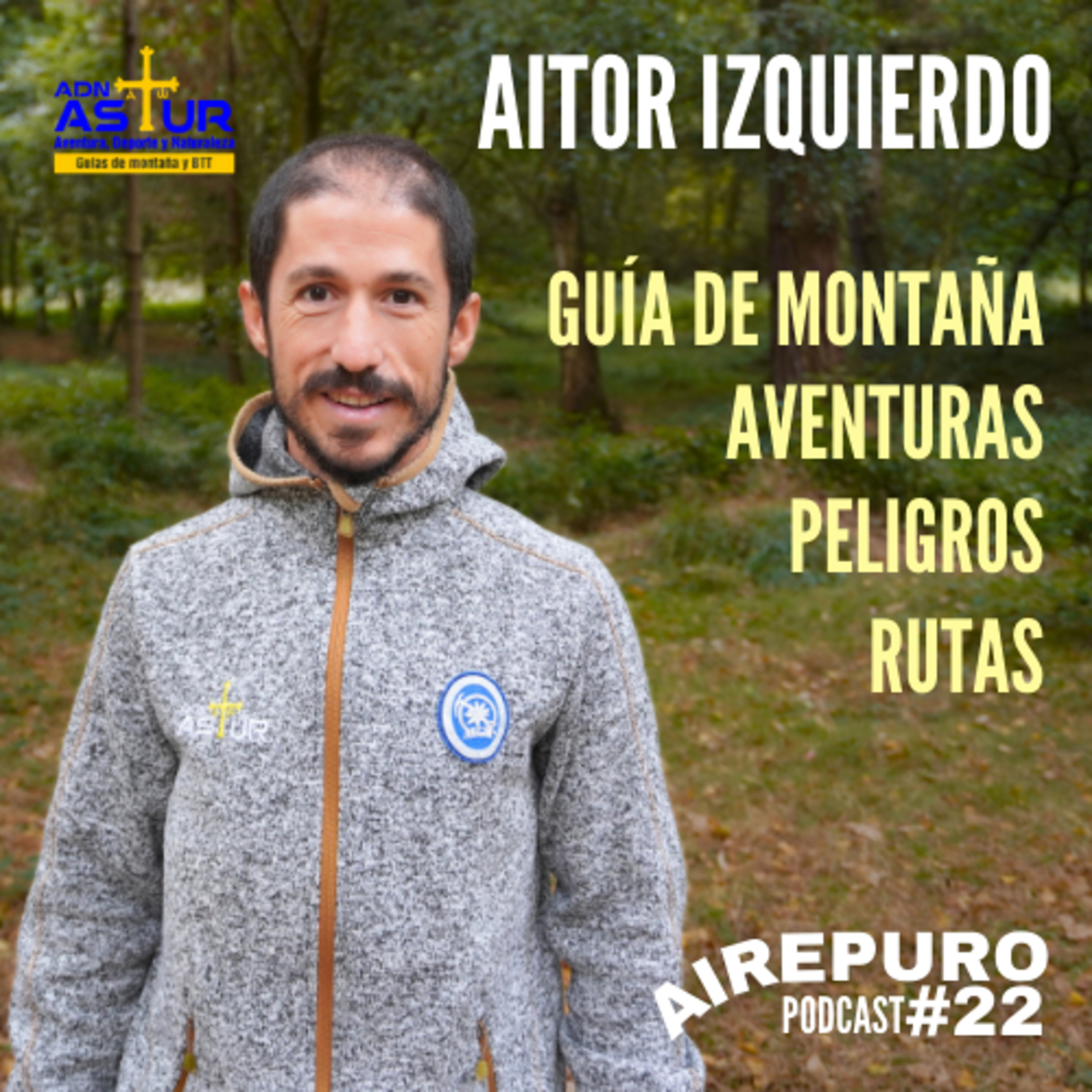 VARIABLES de la MONTAÑA y PLANIFICACIÓN de RUTAS || AIRE PURO Podcast #22 Aitor Izquierdo ADN ASTUR episode artwork