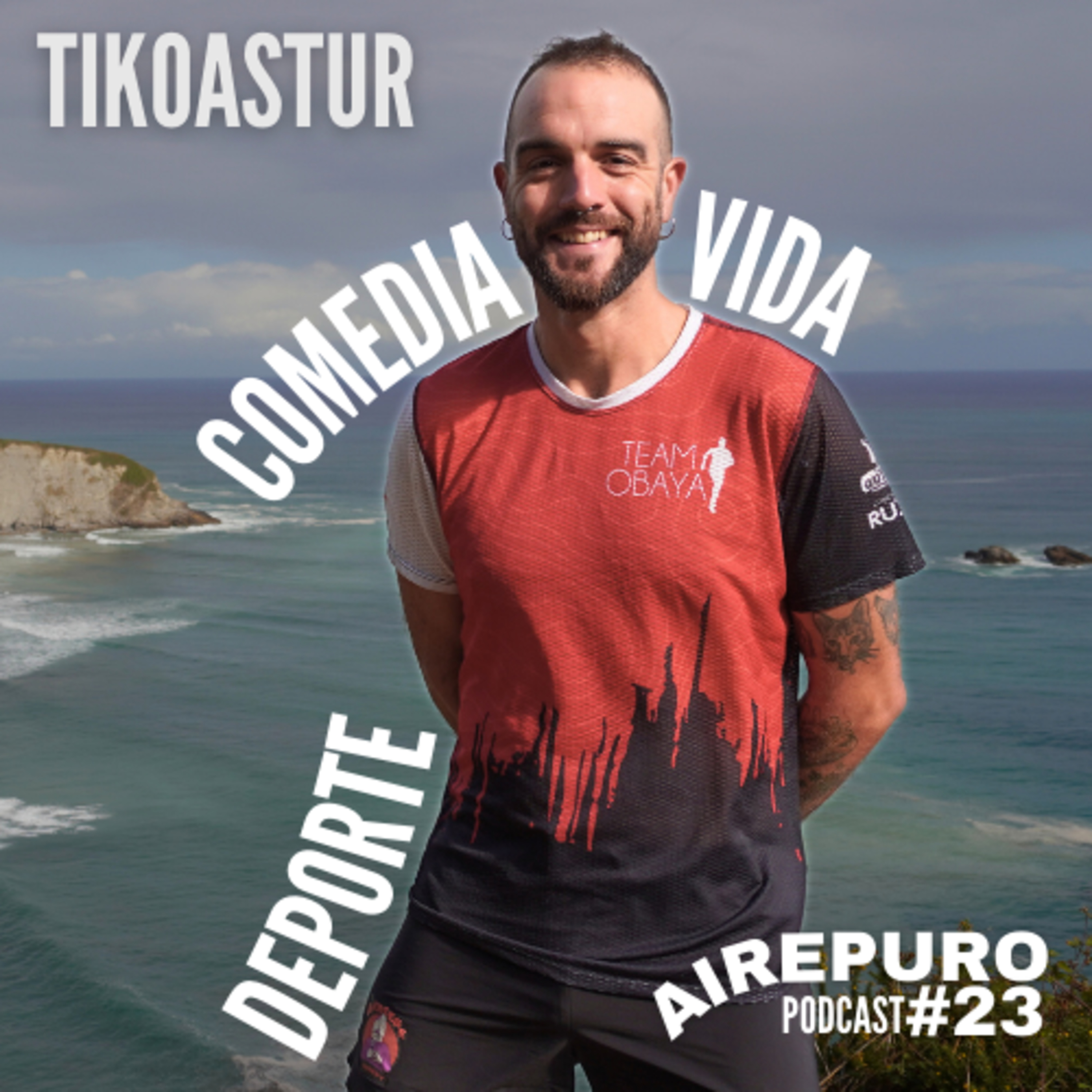 AFRONTAR la VIDA con HUMOR || DEPORTE y COMEDIA || AIRE PURO Podcast #23 TIKOASTUR episode artwork