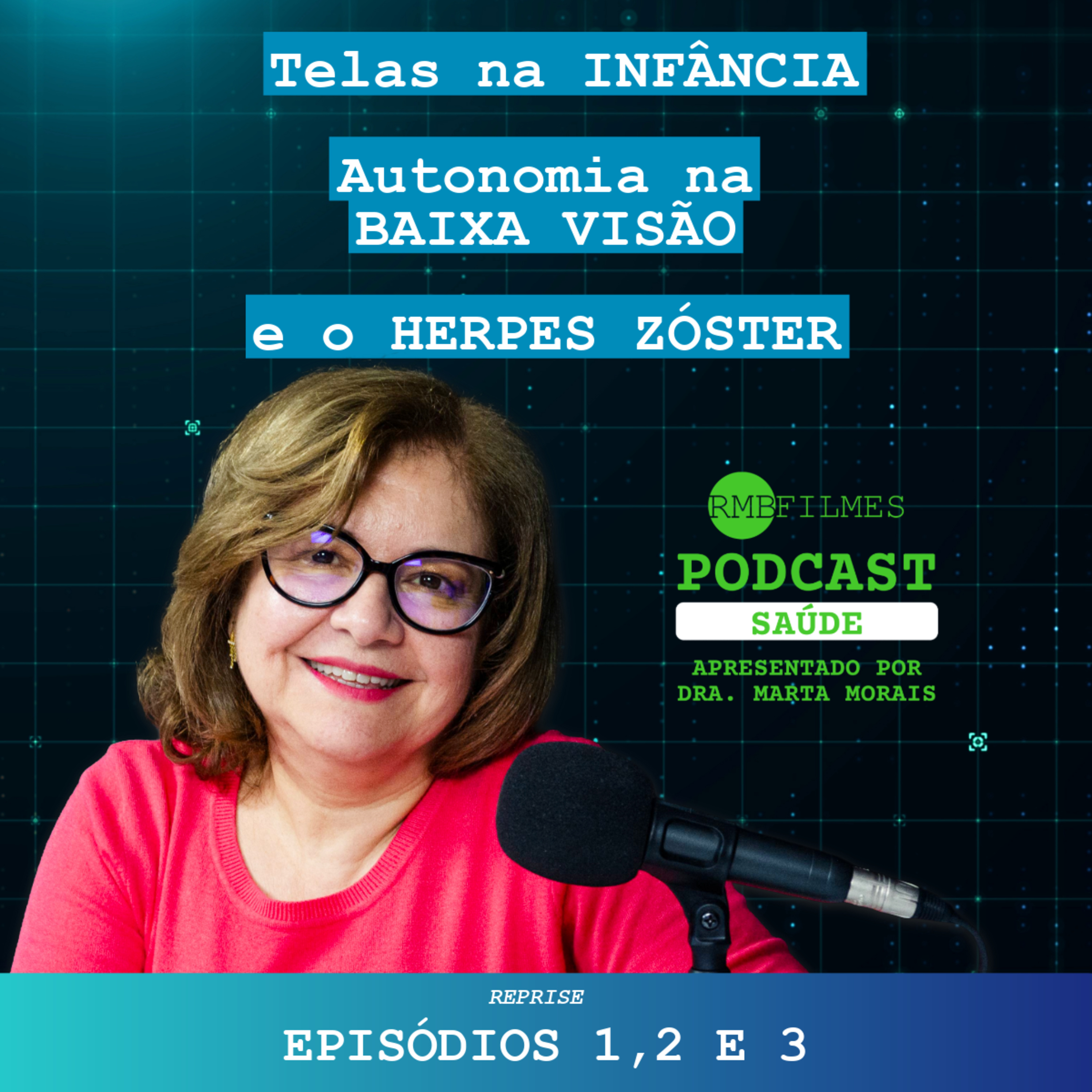 RMB Filmes Podcasts SAÚDE - Apresentado por Dra. Marta Morais