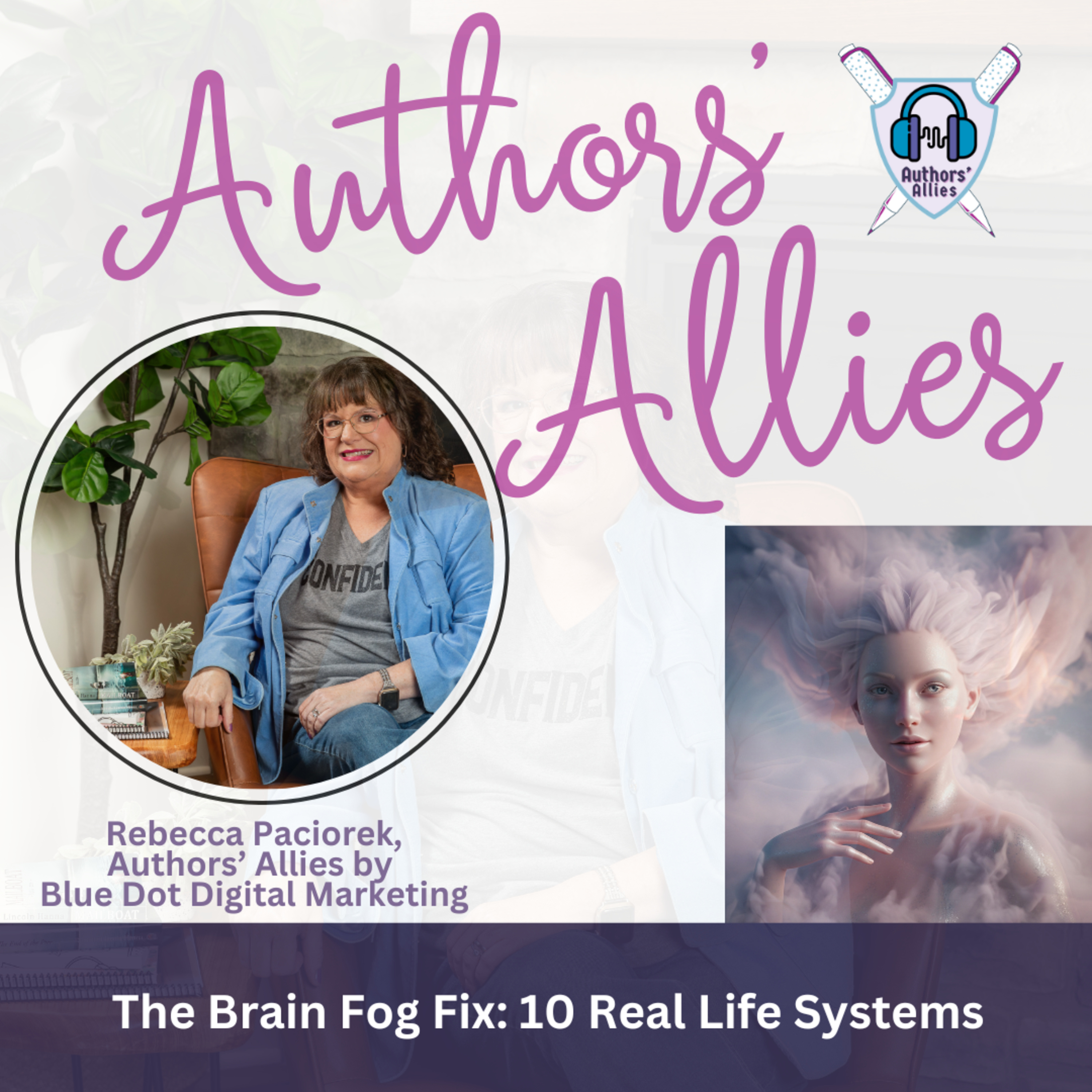 21: The Brain Fog Fix (BFF): 10 Real-Life Systems to Help You Focus, Organize, and Feel Accomplished episode artwork