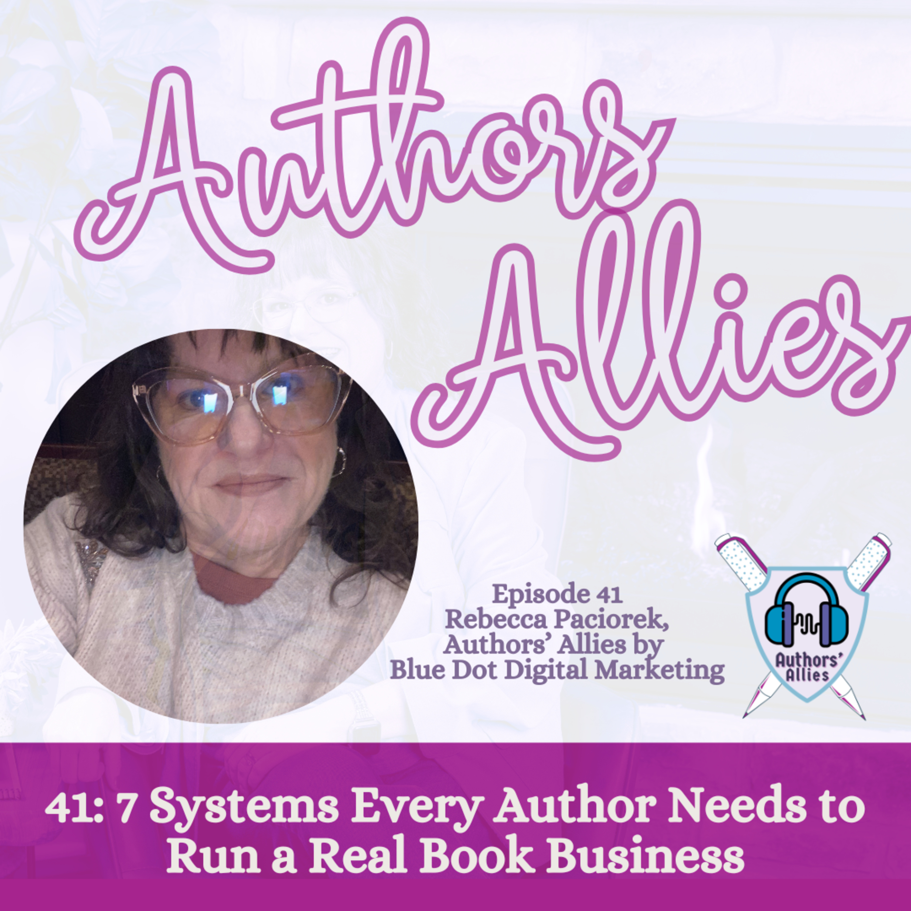 41: 7 Systems Every Author Needs to Run a Real Book Business