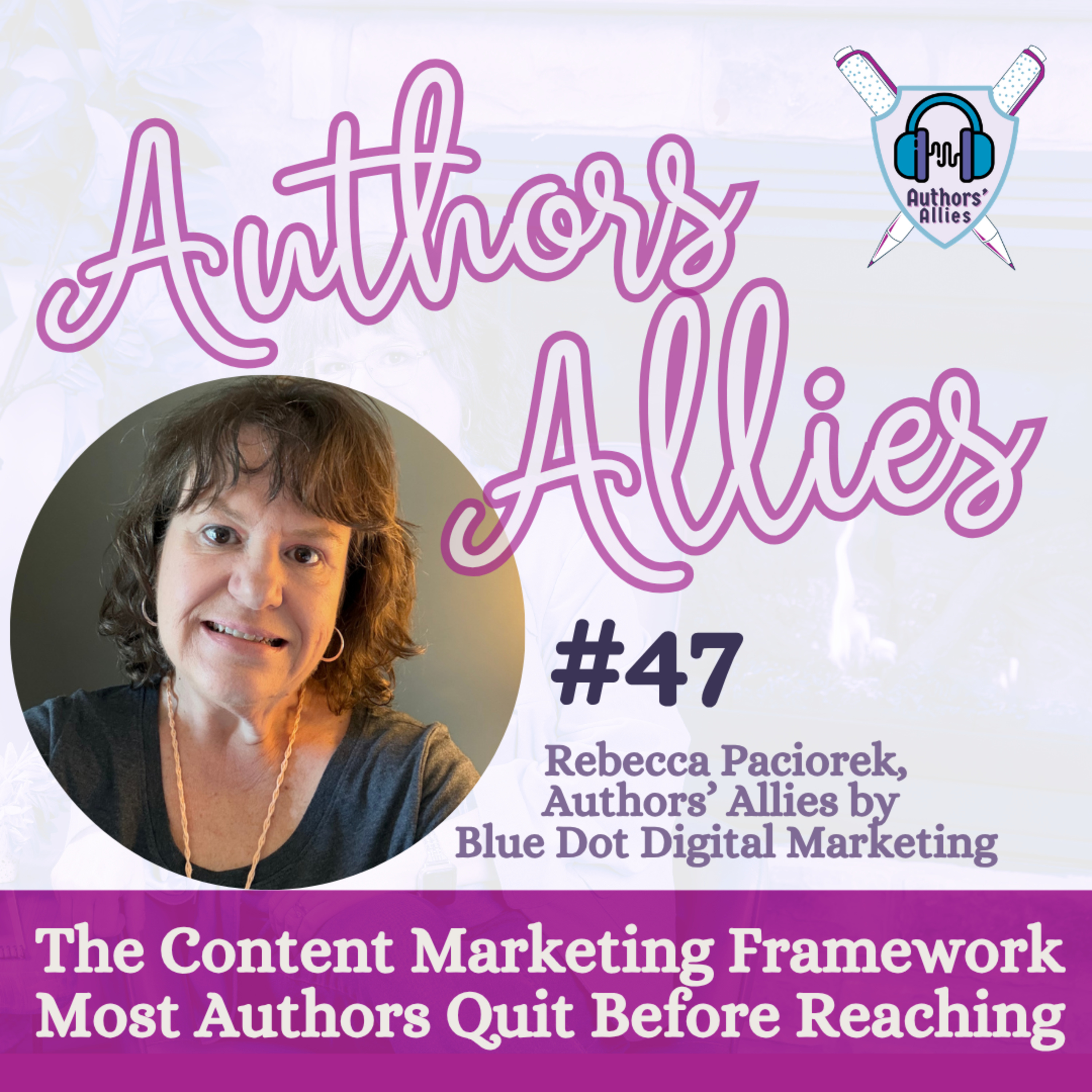 47. The Content Marketing Framework Most Authors Quit Before Reaching episode artwork