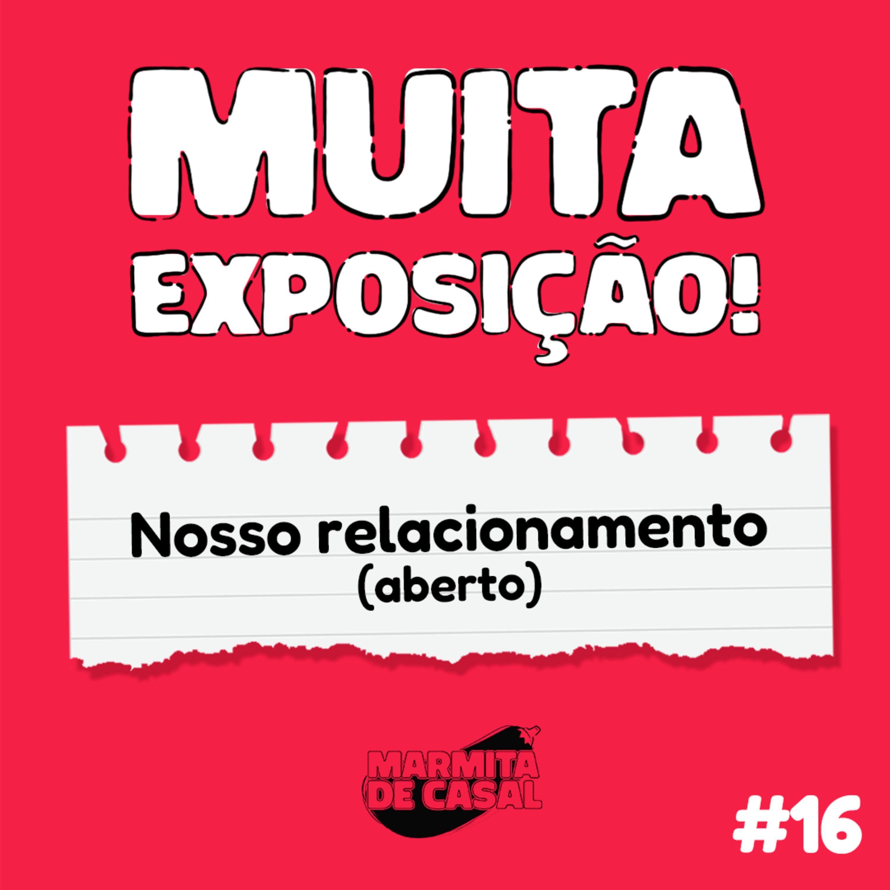 #16 Nosso relacionamento (aberto) episode artwork