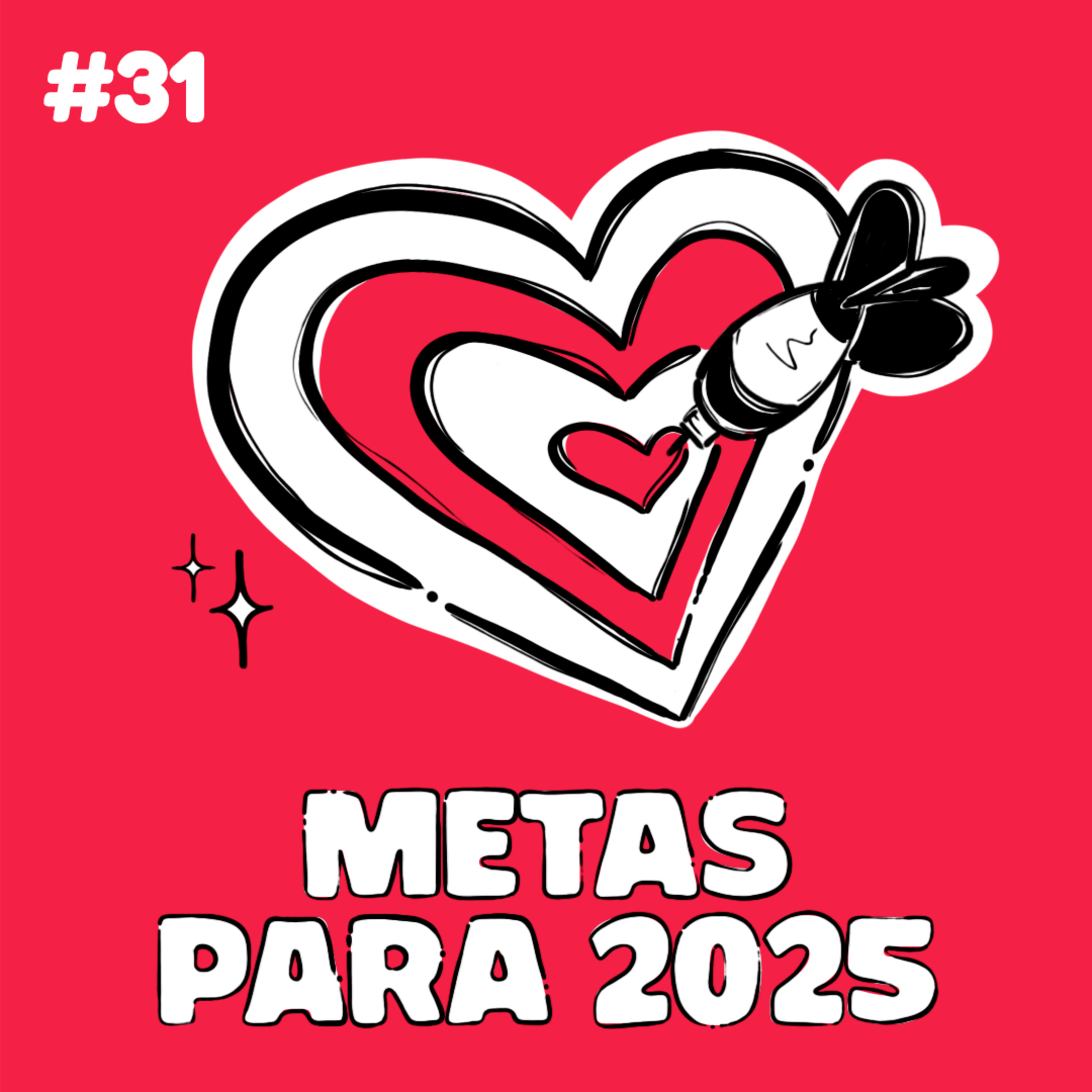 #31 Metas para 2025 episode artwork