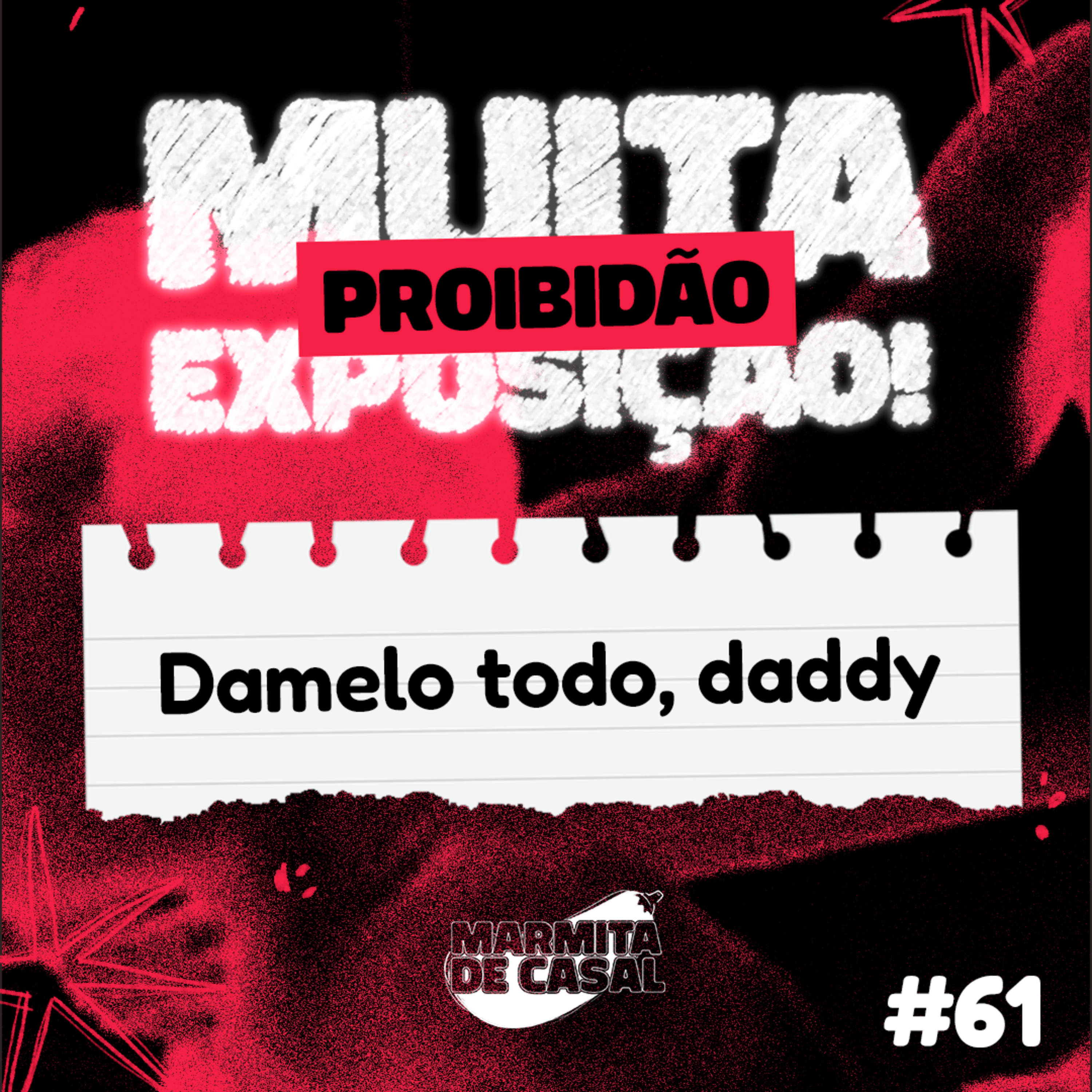 #61 Damelo todo, daddy [PROIBIDÃO] episode artwork