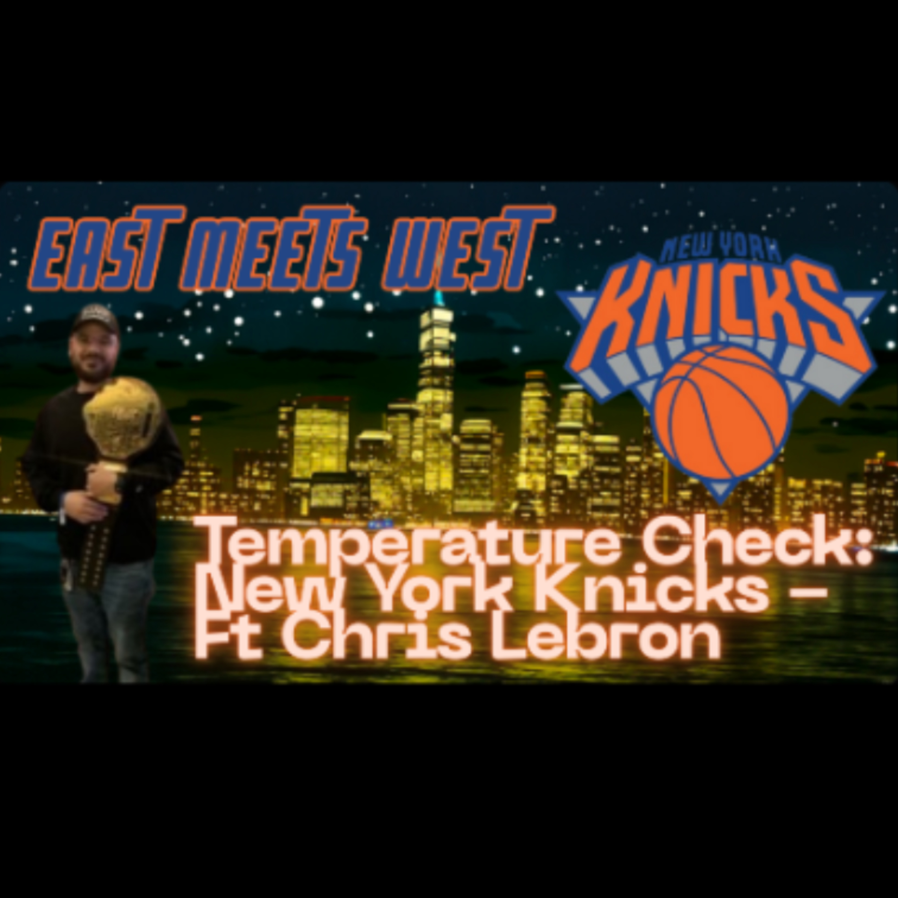 Temperature Check: New York Knicks - Featuring Chris Lebron (11/29/25) episode artwork