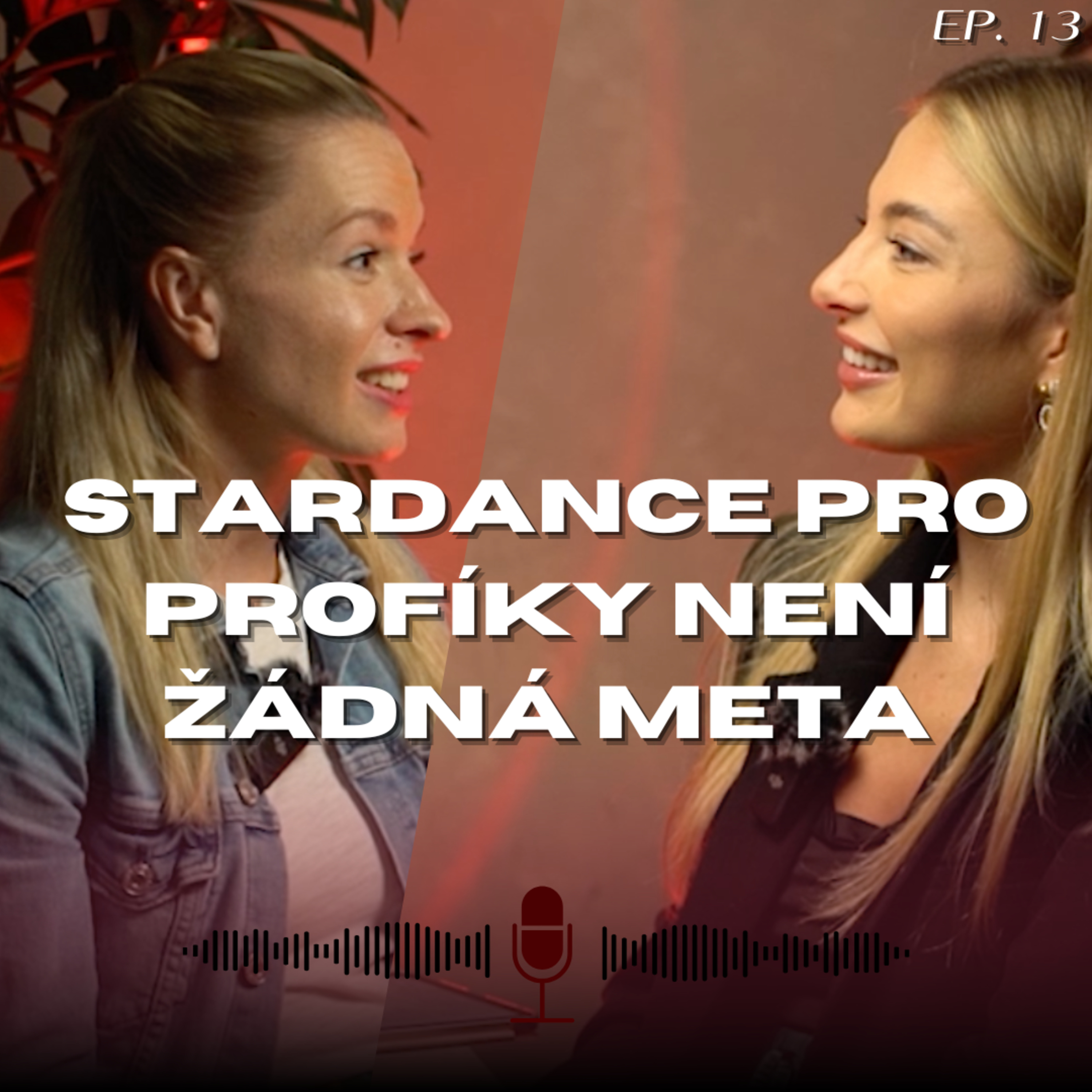 #13: Tanečnice Lenka ze StarDance - Teď mi přijde divný, že mají lidé dvě nohy episode artwork