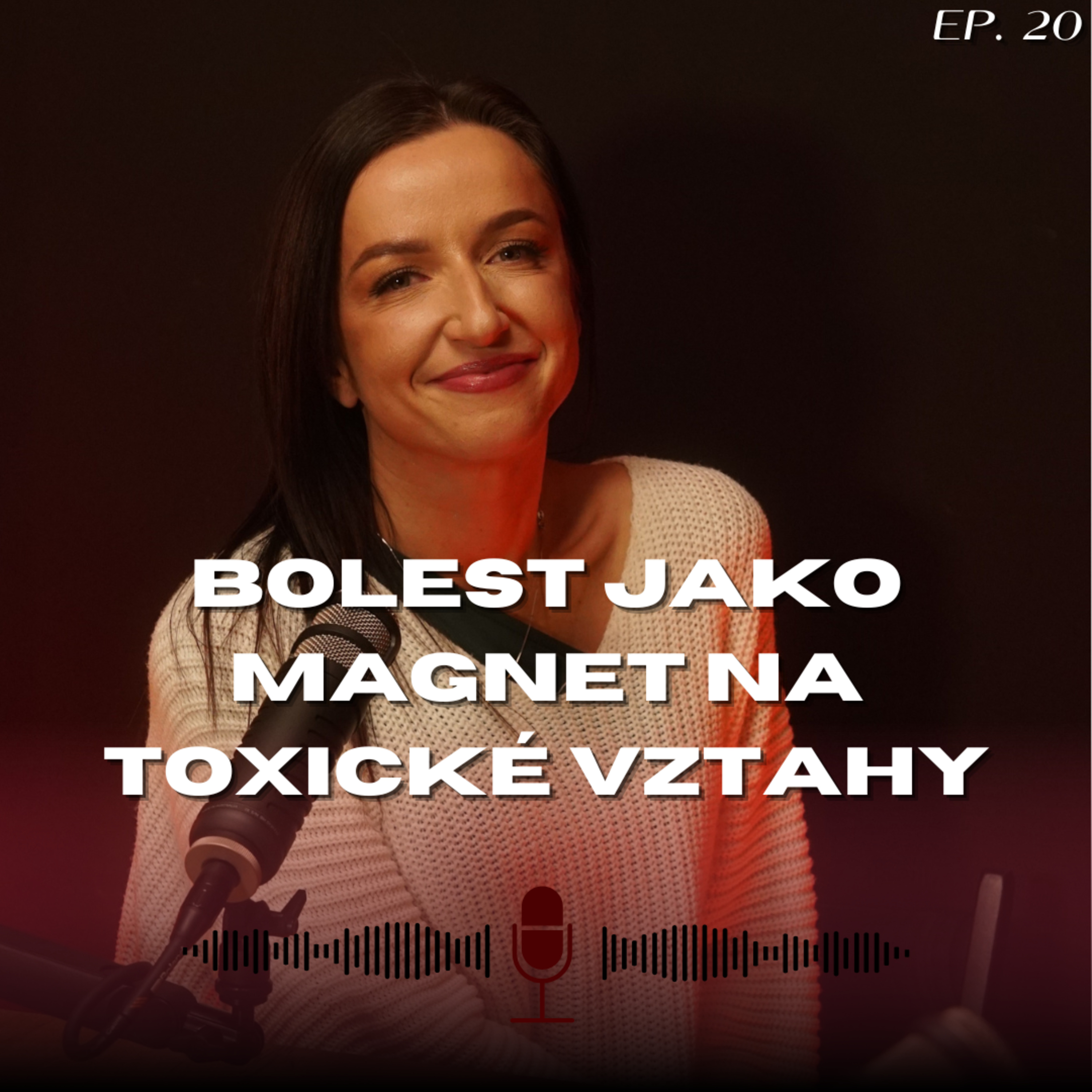 #20: Koučka Hana Volfová - Přežíváme v toxických vztazích  episode artwork