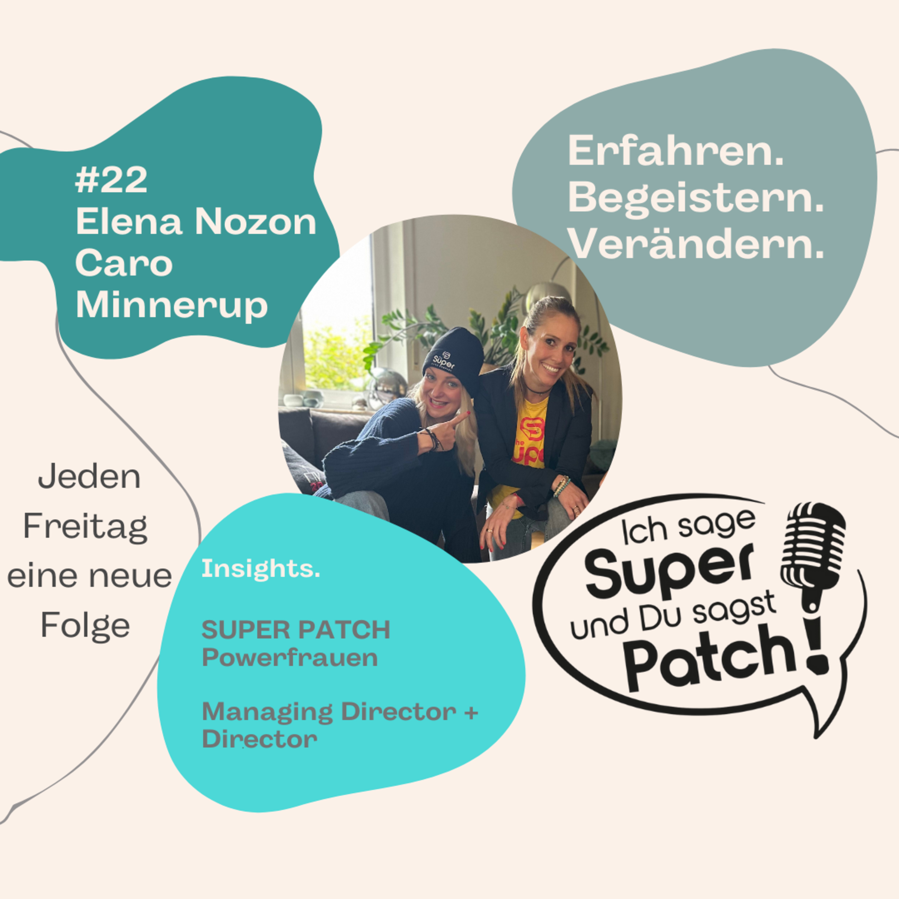#22 Ich sage SUPER - Du sagst PATCH mit Eleonora Nozon + Carolin Minneruop episode artwork