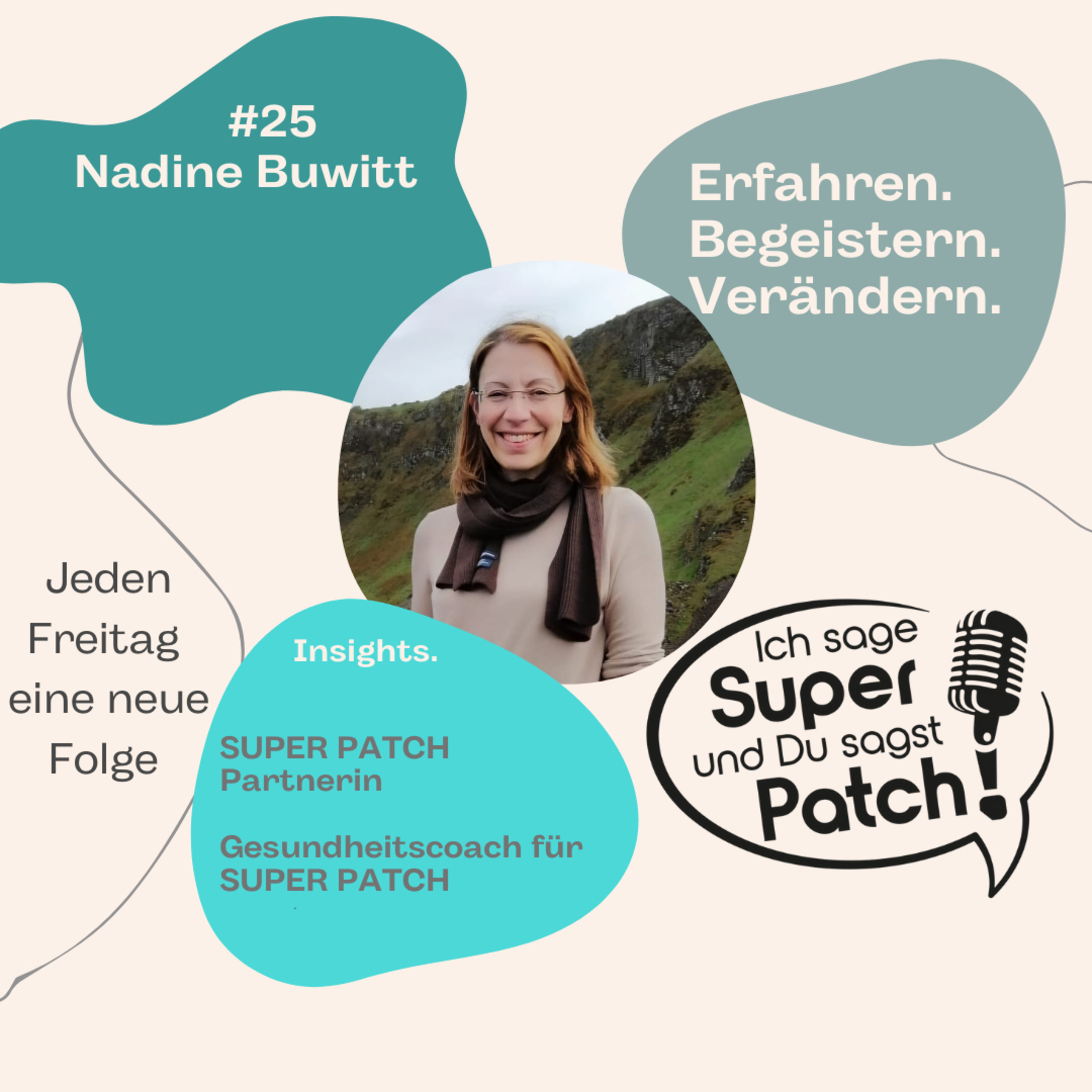 #25 Ich sage SUPER - Du sagst PACTH mit Nadine Buwitt (Gesundheitscoach für SUPER PATCH) episode artwork