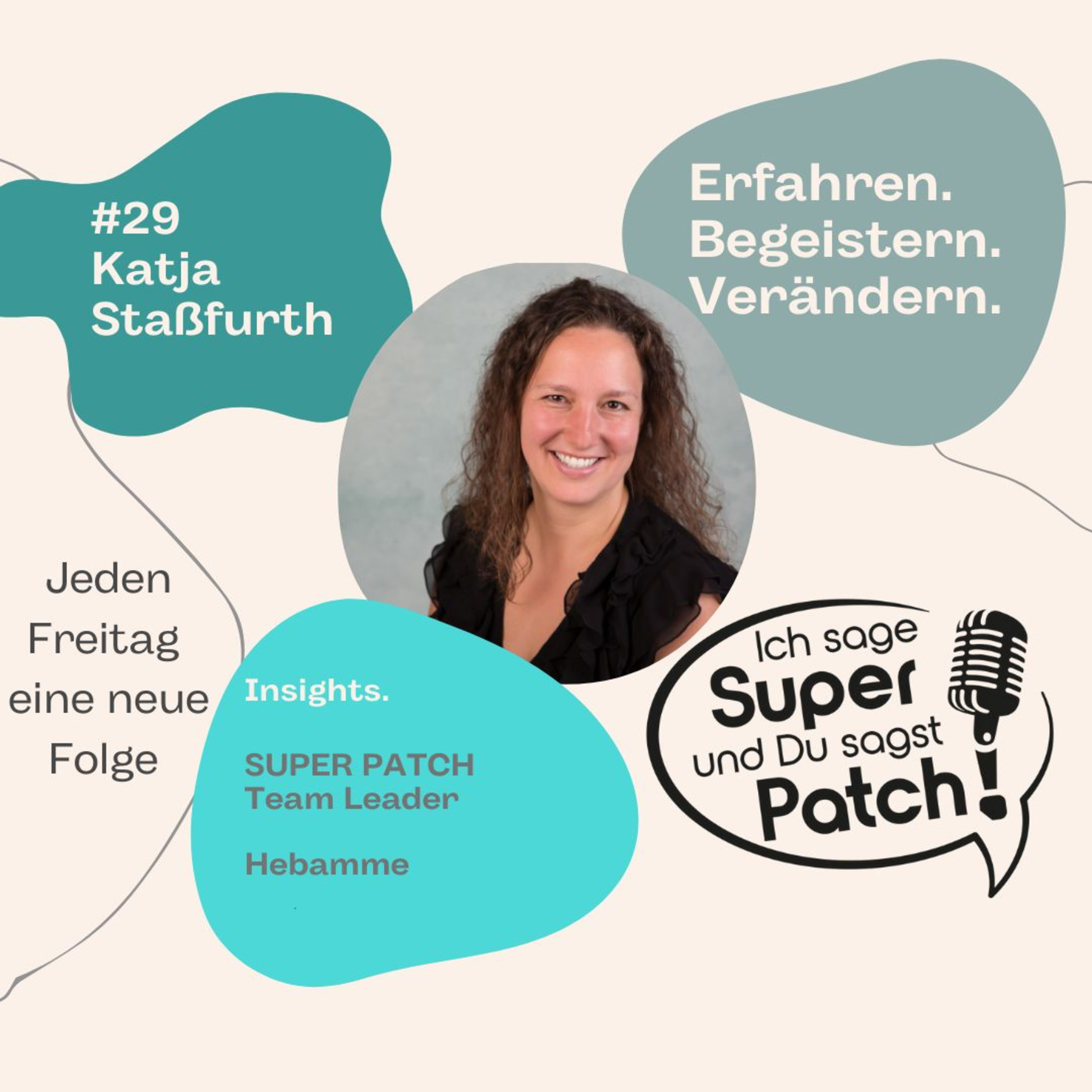 #29 Ich sage SUPER - Du sagst PATCH mit Katja Staßfurth (Hebamme) episode artwork