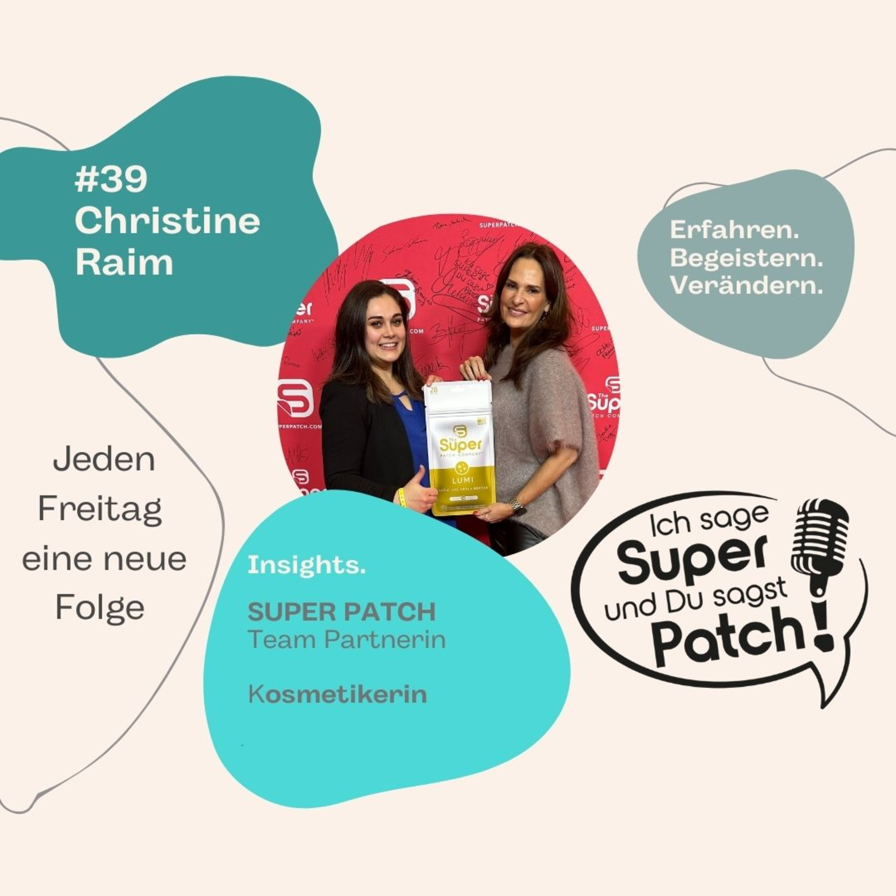 #39 mit Christine Raim (Kosmetikerin & SUPER PATCH Teampartnerin) episode artwork