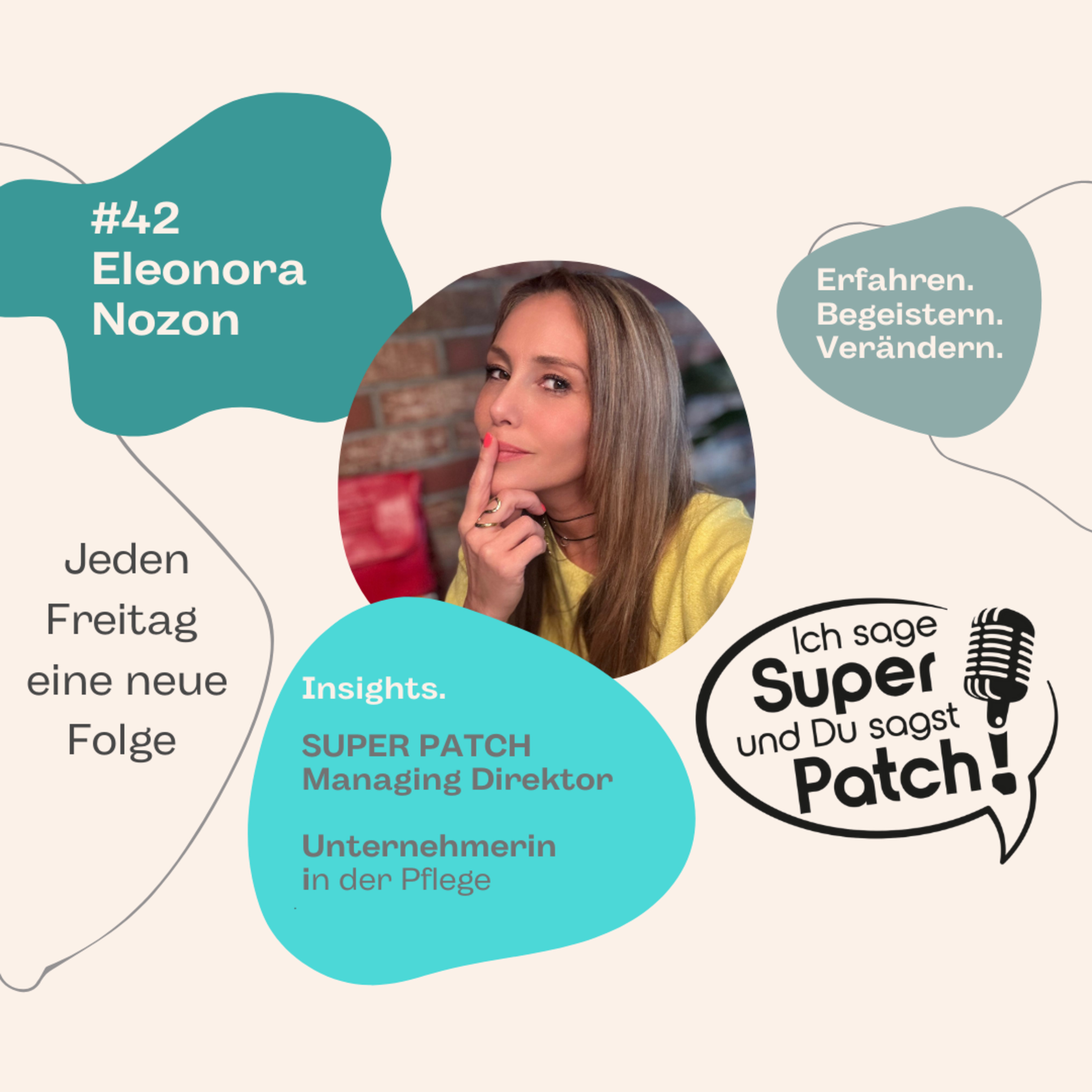 #42 mit Eleonora Nozon (Unternehmerin in der Pflege & Managing Direktorin bei SUPER PATCH) episode artwork