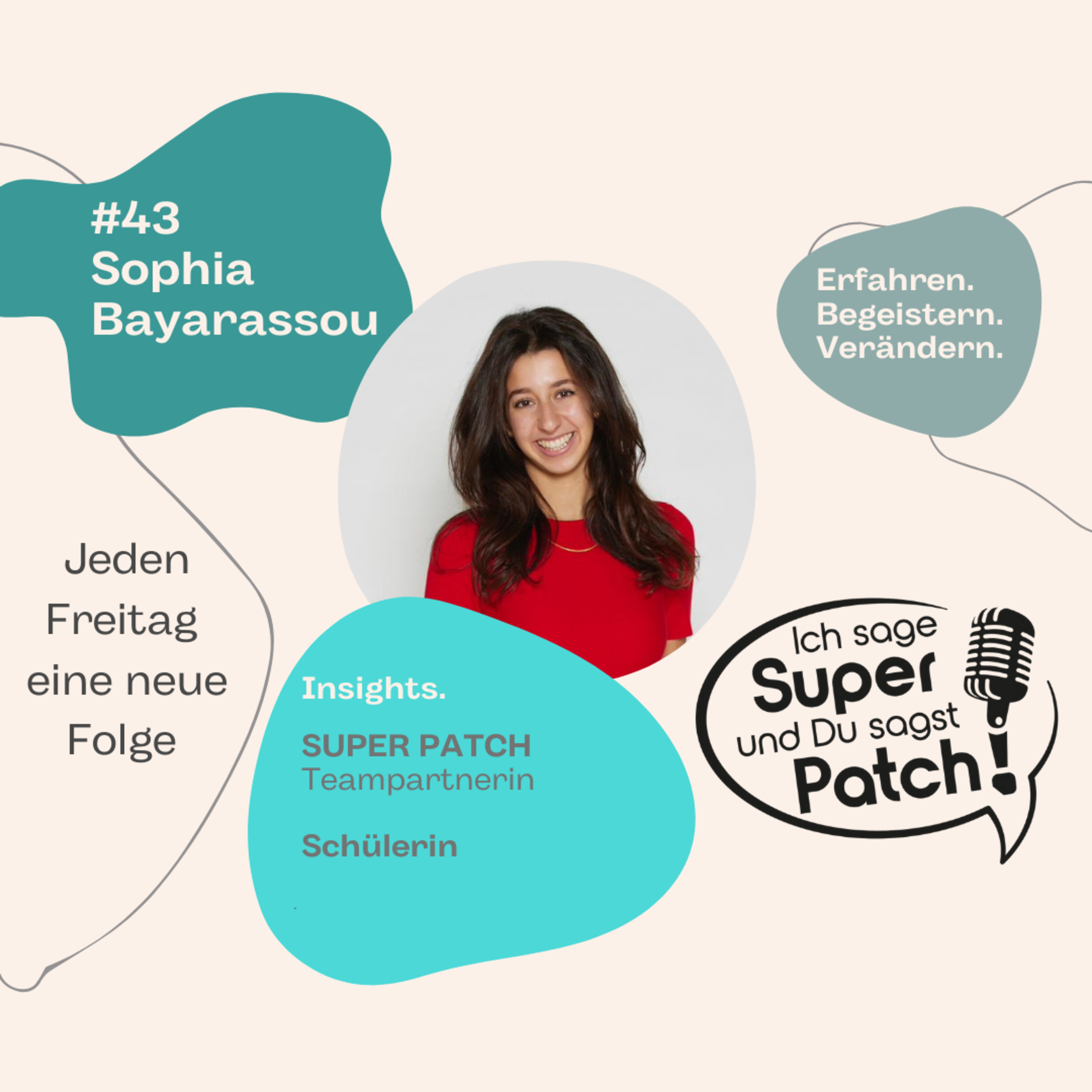 #43 mit Sophia Bayarassou (SUPER PATCH Teampartnerin & Schülerin) episode artwork